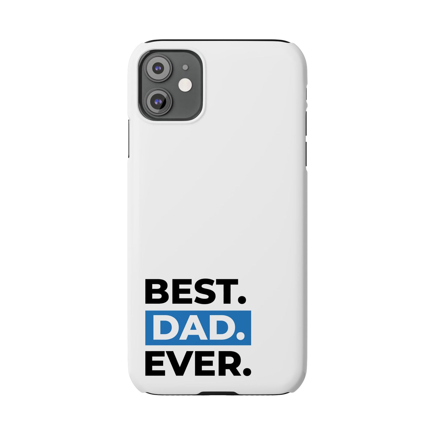 Best Dad Ever Slim Phone Case - Perfect Gift for Father's Day