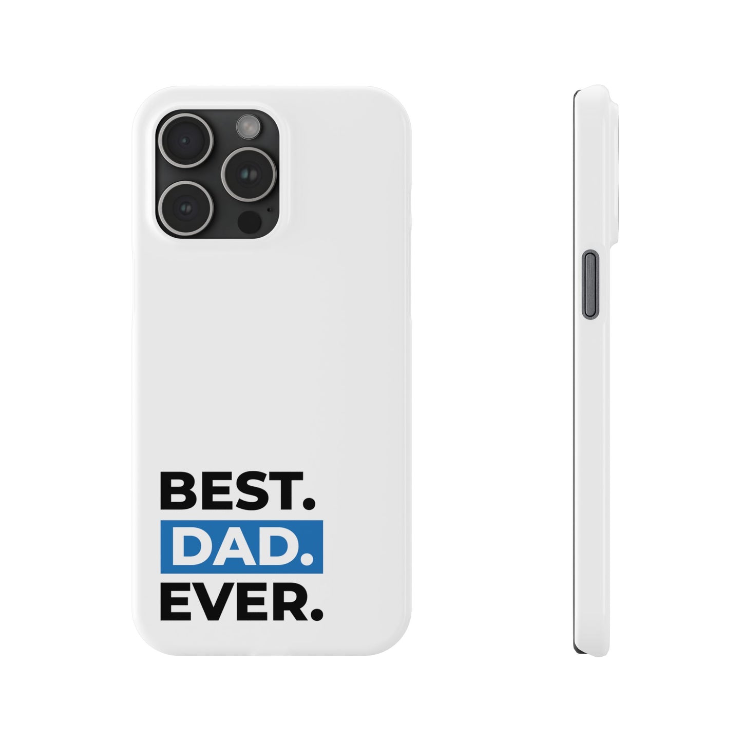 Best Dad Ever Slim Phone Case - Perfect Gift for Father's Day