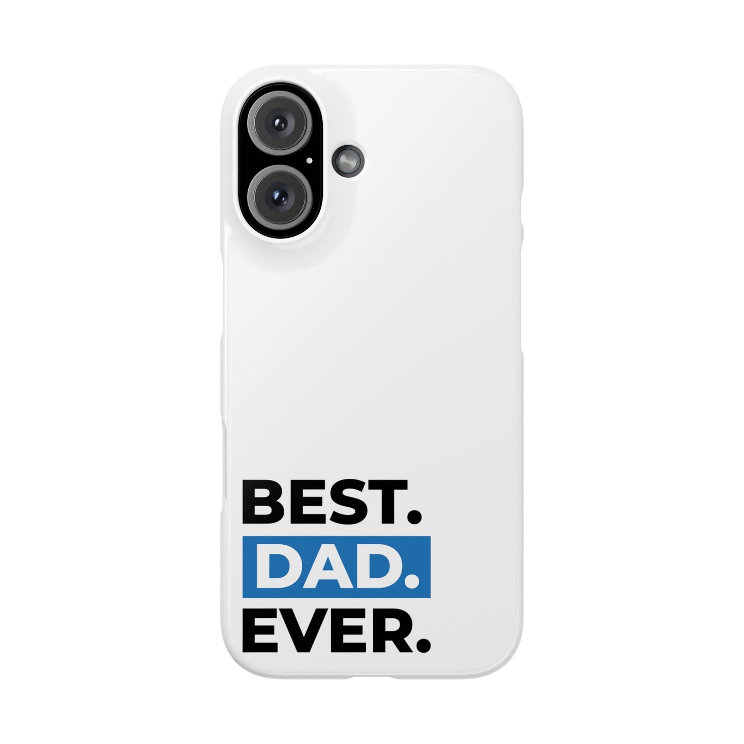 Best Dad Ever Slim Phone Case - Perfect Gift for Father's Day