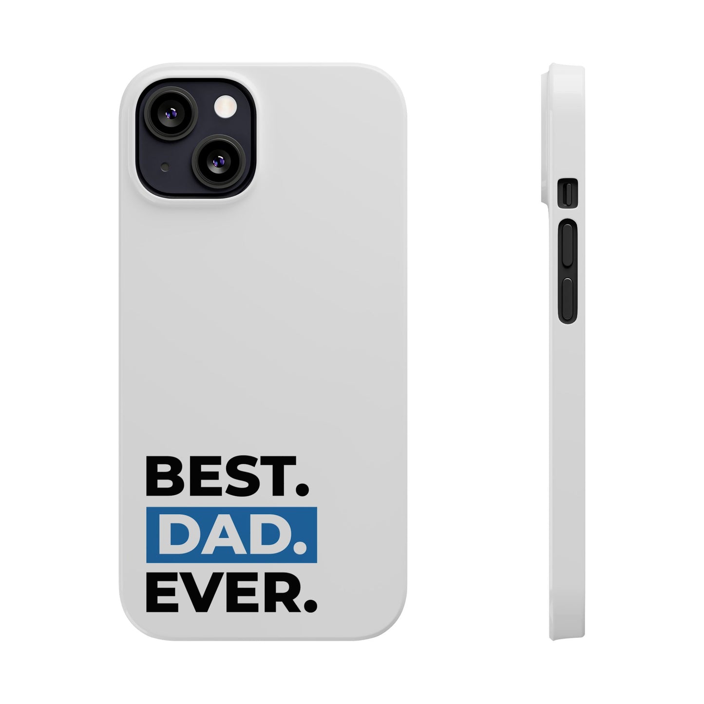 Best Dad Ever Slim Phone Case - Perfect Gift for Father's Day
