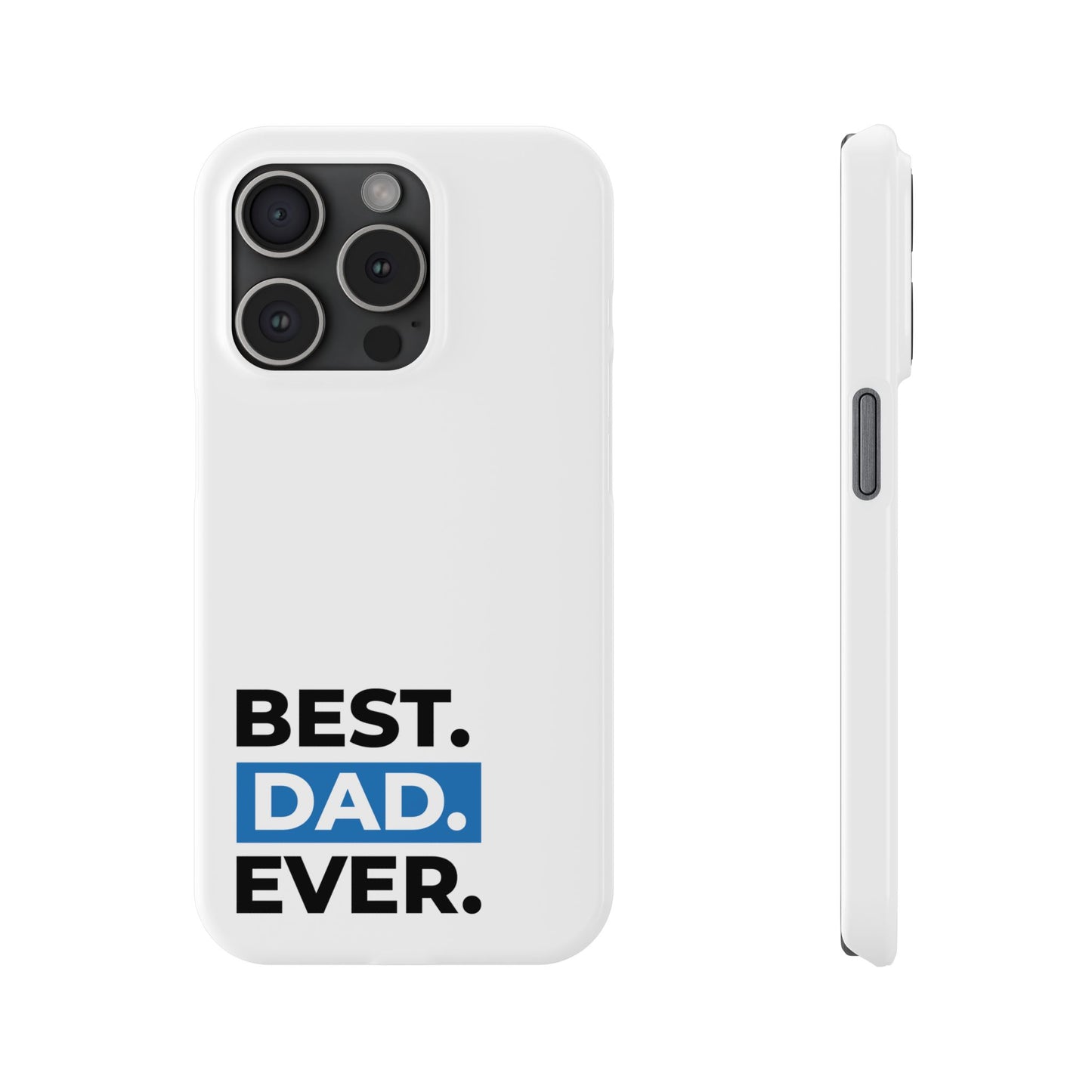 Best Dad Ever Slim Phone Case - Perfect Gift for Father's Day