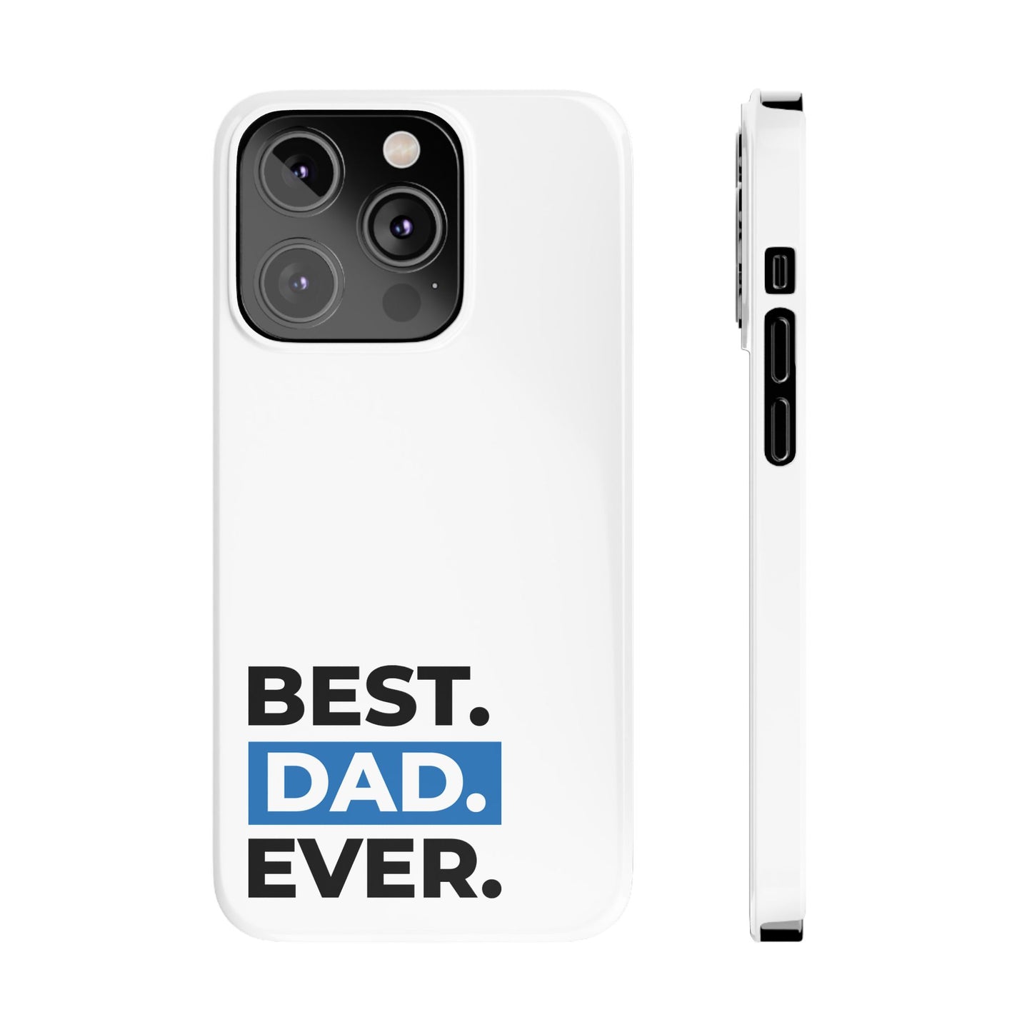 Best Dad Ever Slim Phone Case - Perfect Gift for Father's Day