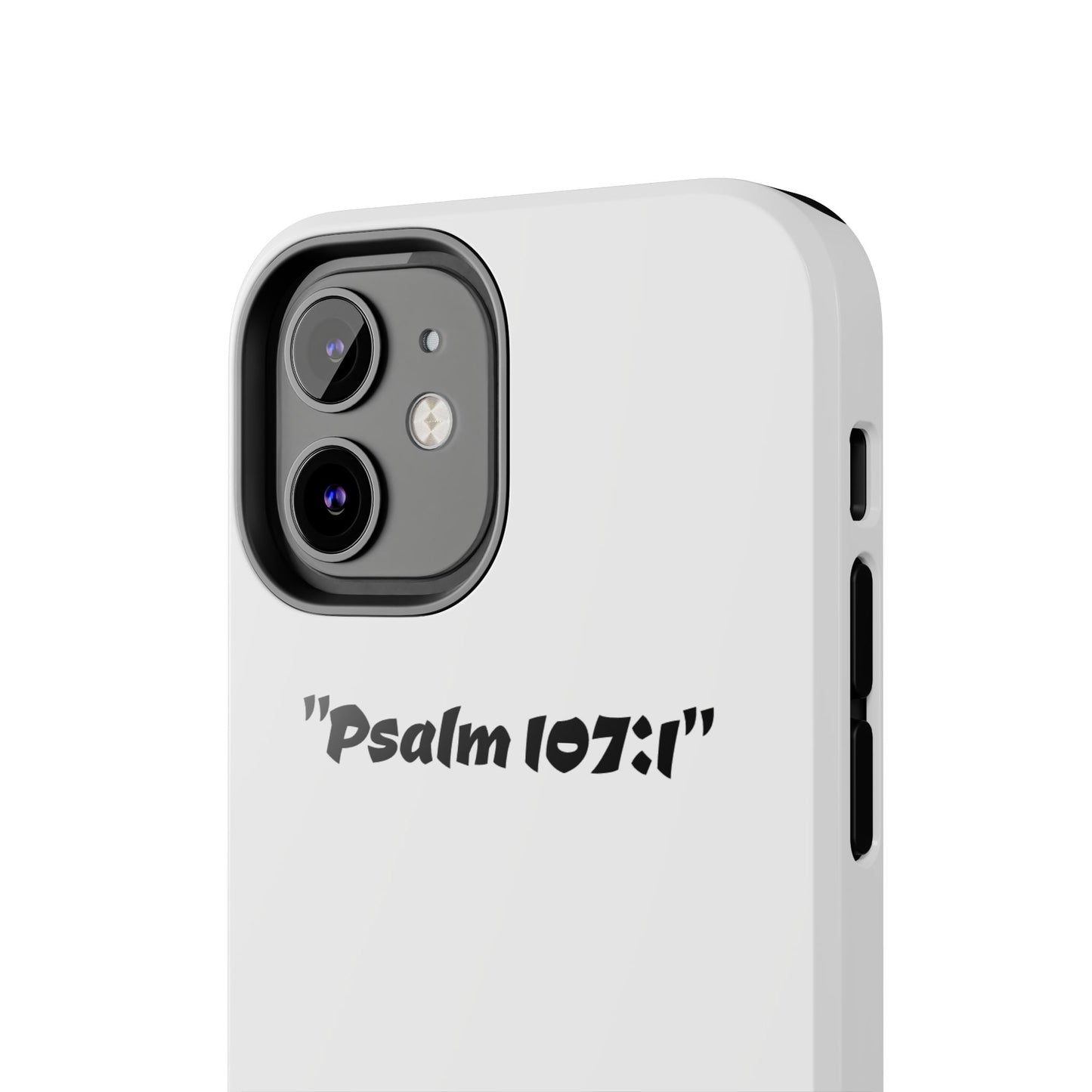 Bible verse "Psalm 107:1" (V2) - Tough iPhone Case