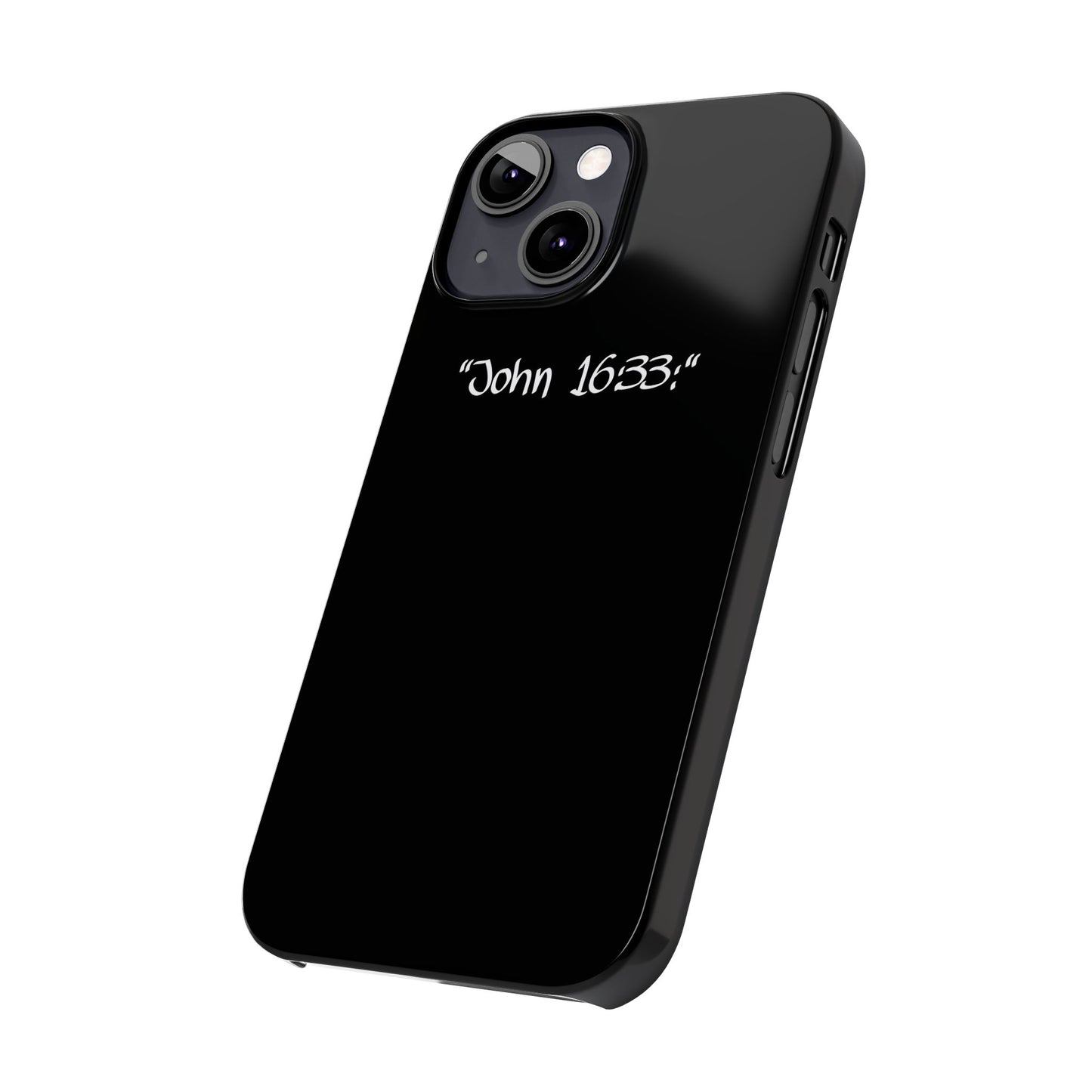 Bible verse "John 16:33" - iPhone Case