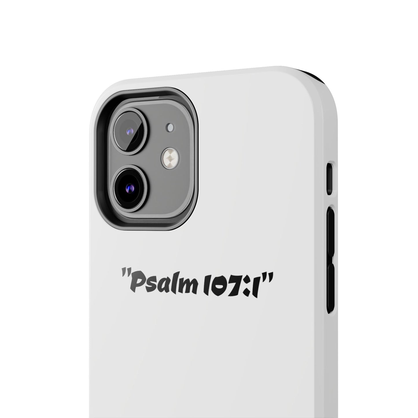 Bible verse "Psalm 107:1" (V2) - Tough iPhone Case