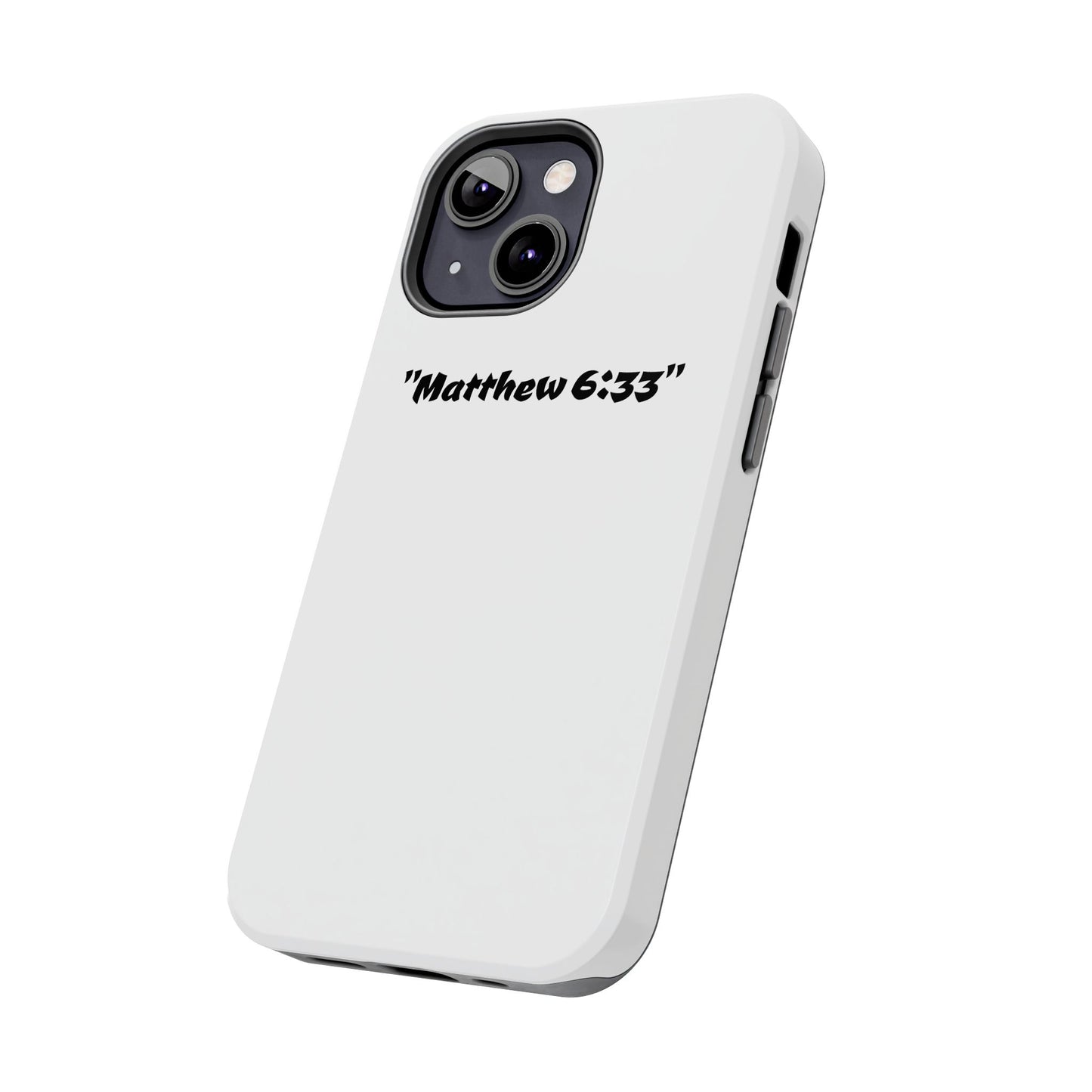 Bible verse ""Matthew 6:33"" (V2) - Tough iPhone Case