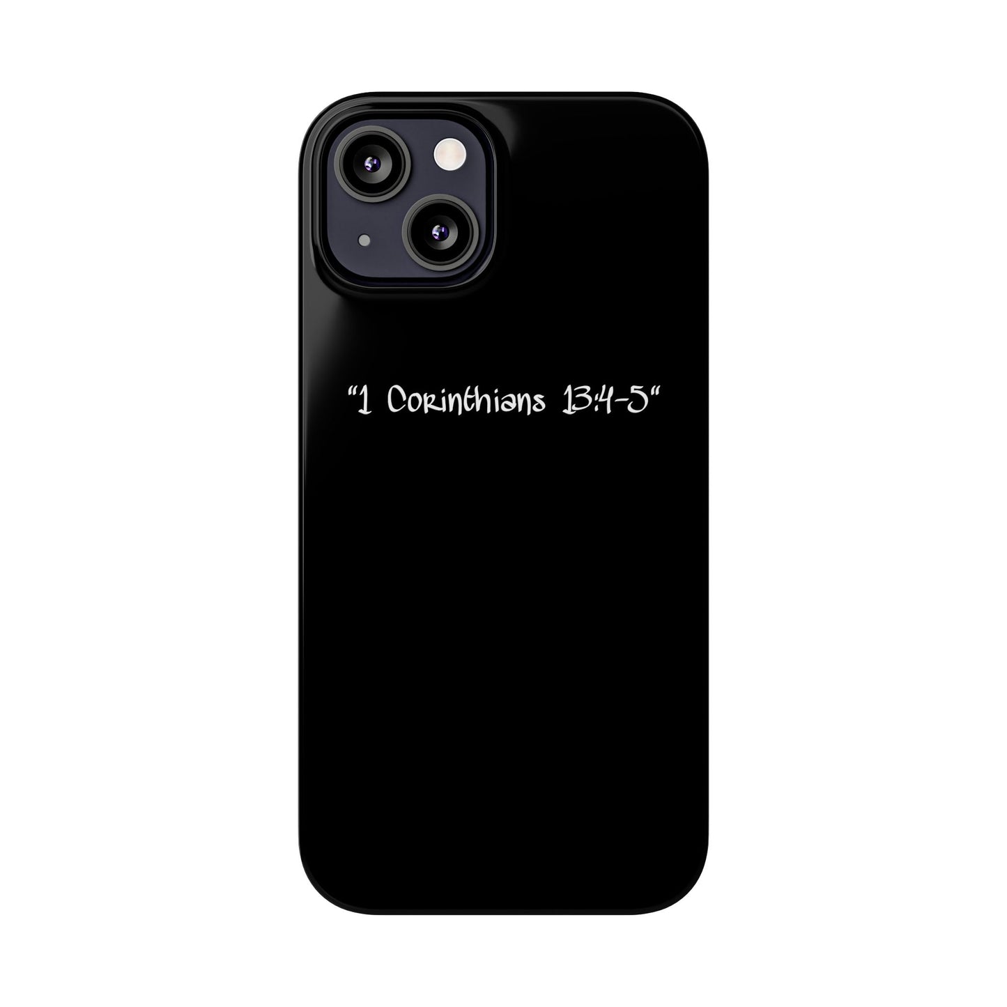 Bible verse "1 Corinthians 13:4-5" - iPhone Case