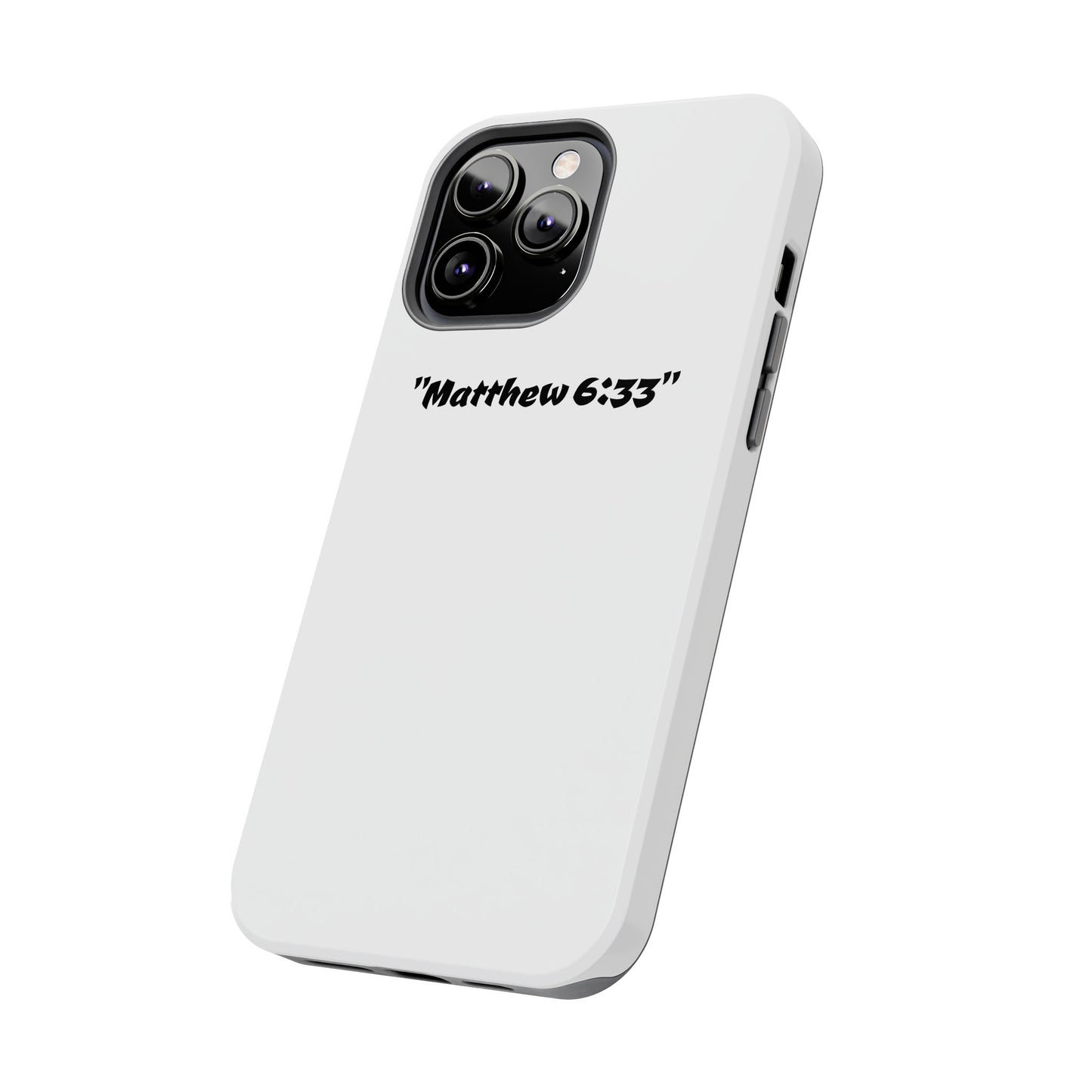 Bible verse ""Matthew 6:33"" (V2) - Tough iPhone Case