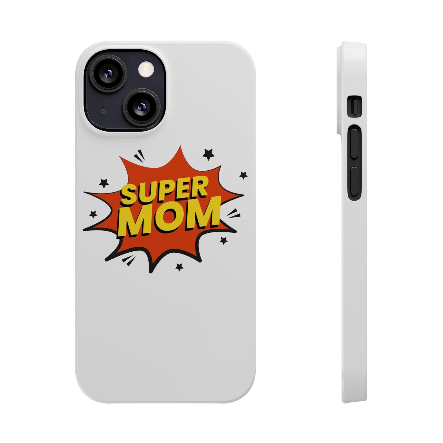 Super Mom Slim Phone Case - Perfect Gift for Mother's Day and Everyday Use