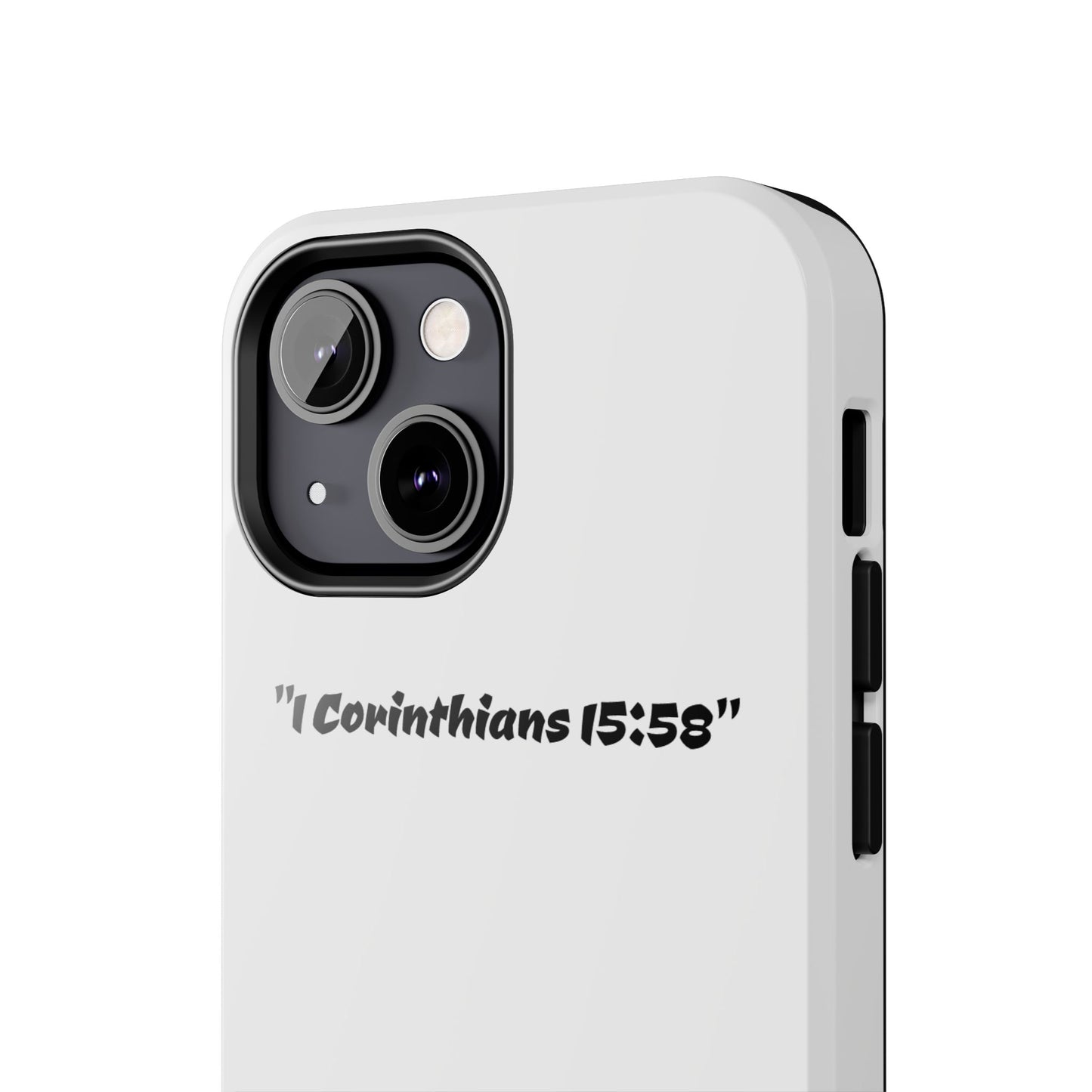 Bible verse "1 Corinthians 15:58" (V2) - Tough iPhone Case