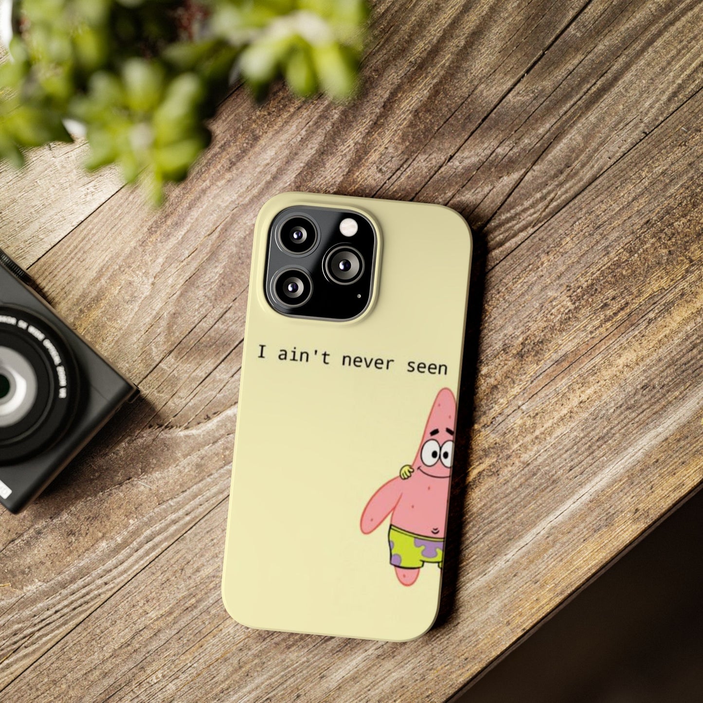 Funny Patrick Star Slim Phone Case - "I Ain't Never Seen" Design