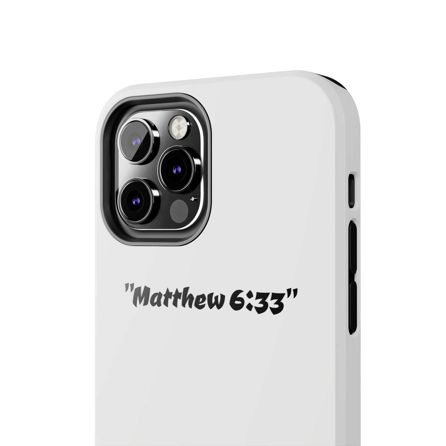 Bible verse ""Matthew 6:33"" (V2) - Tough iPhone Case