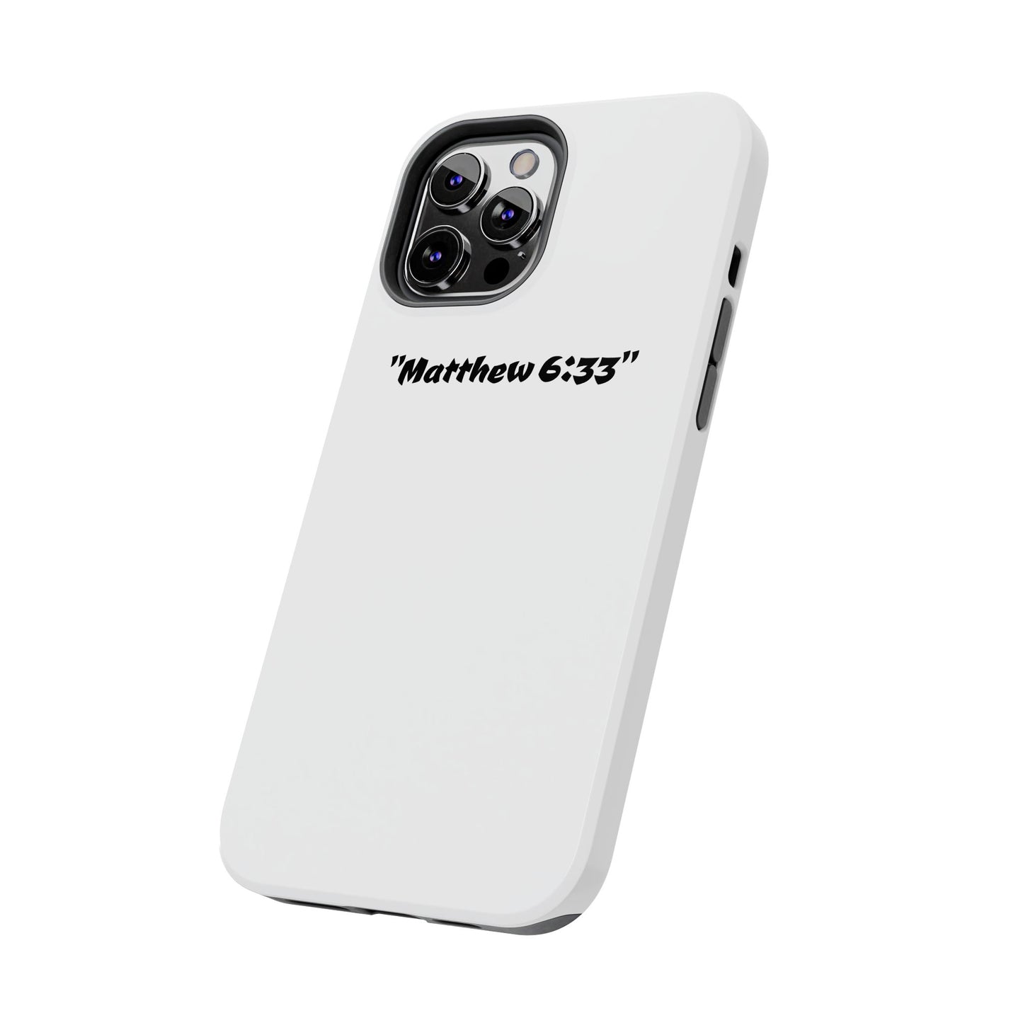 Bible verse ""Matthew 6:33"" (V2) - Tough iPhone Case