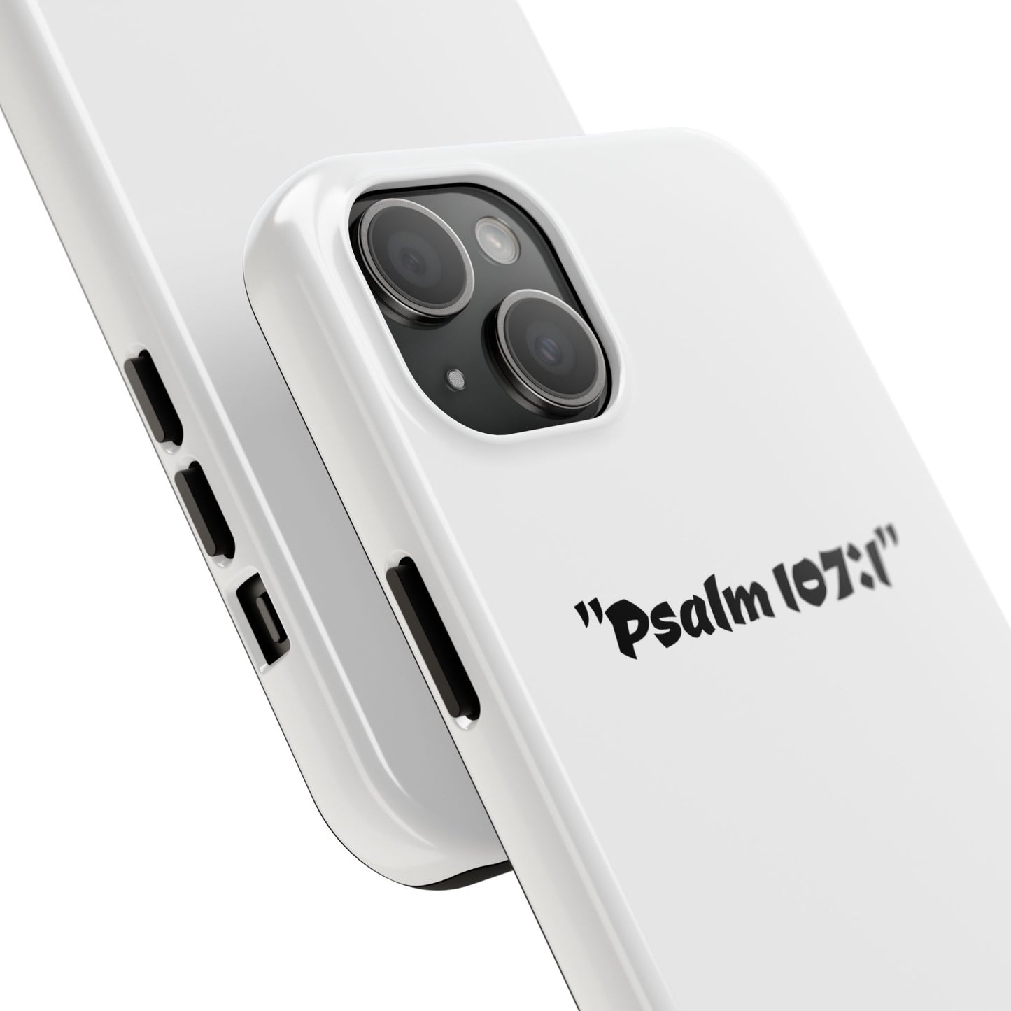 Bible verse "Psalm 107:1" (V2) - Tough iPhone Case