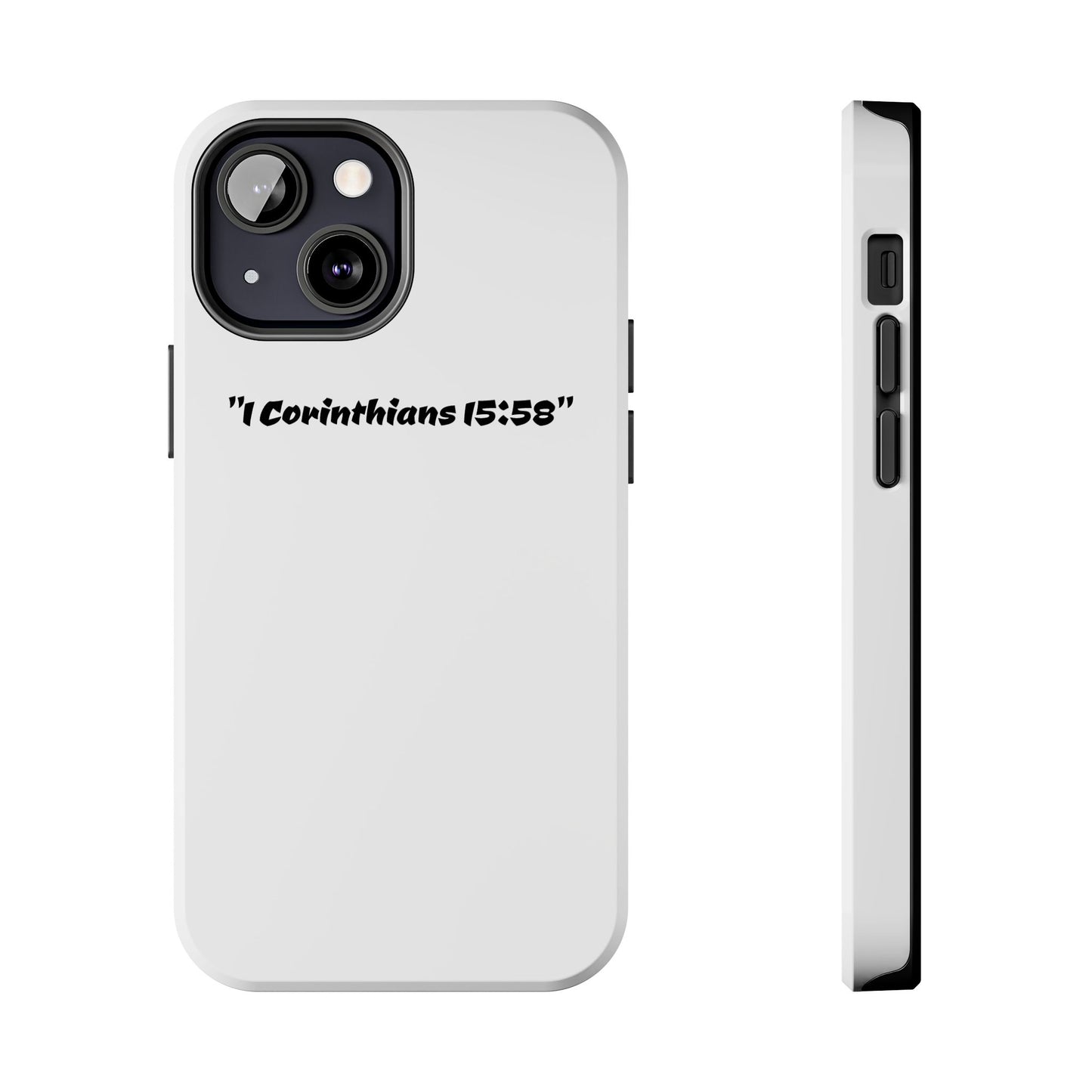 Bible verse "1 Corinthians 15:58" (V2) - Tough iPhone Case