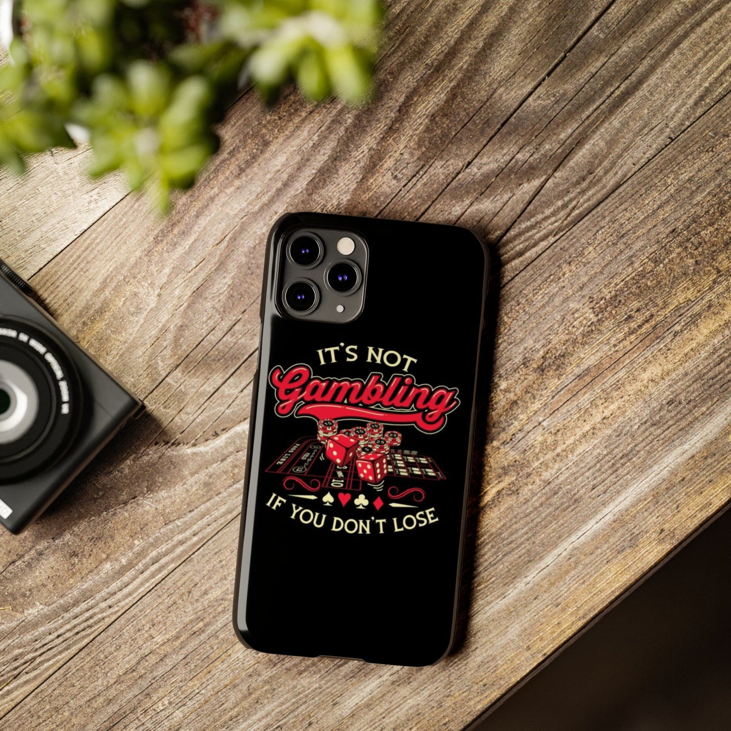 Gambling-Themed Slim Phone Case - "It's Not Gambling If You Don't Lose"