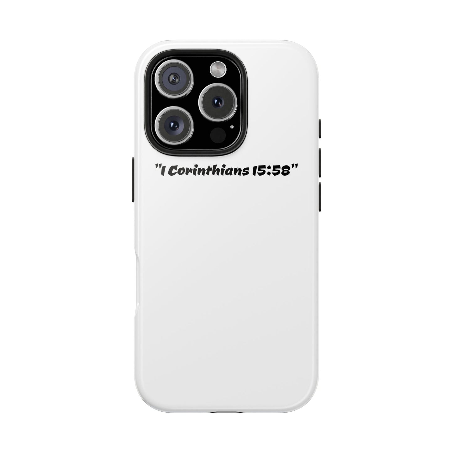 Bible verse "1 Corinthians 15:58" (V2) - Tough iPhone Case