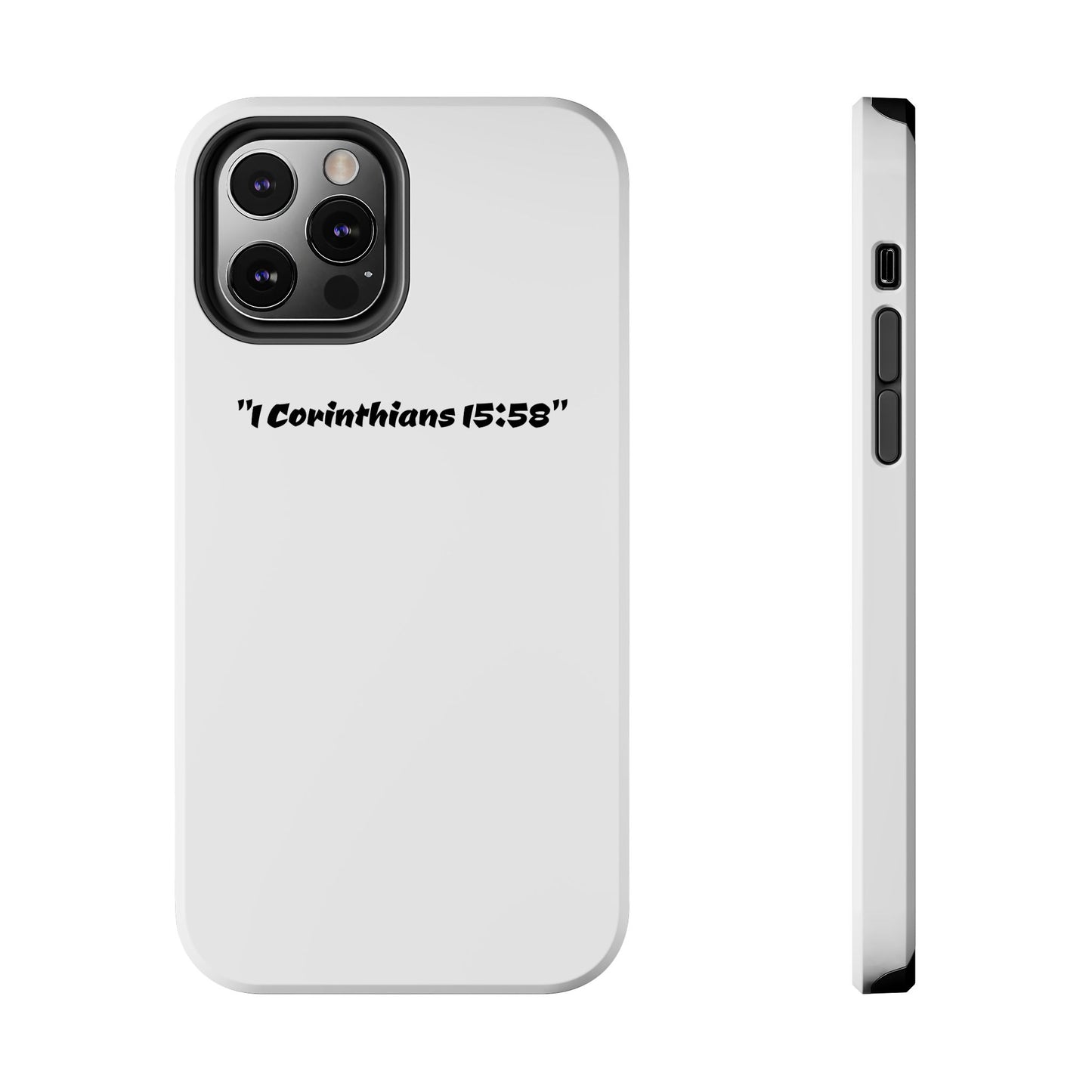 Bible verse "1 Corinthians 15:58" (V2) - Tough iPhone Case