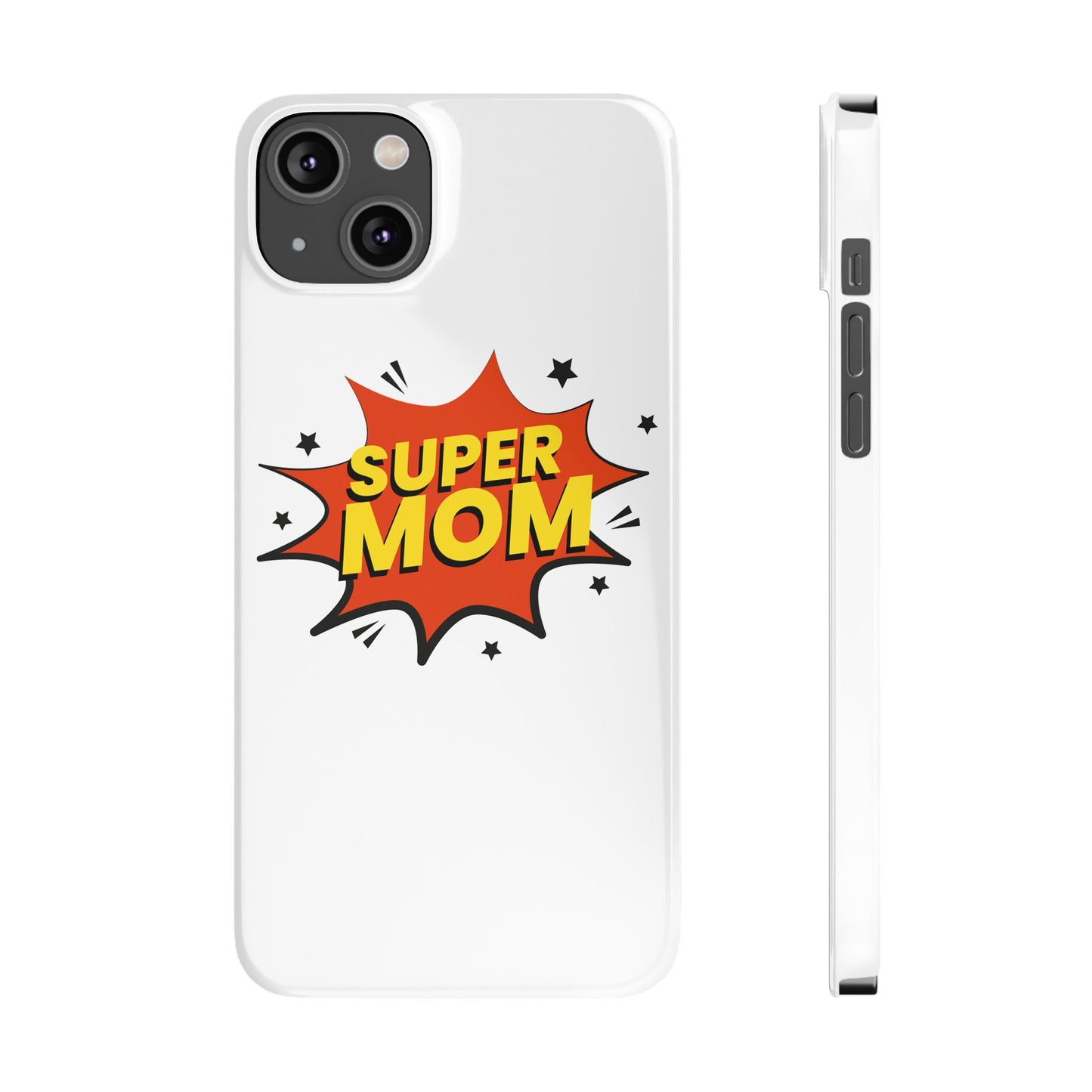 Super Mom Slim Phone Case - Perfect Gift for Mother's Day and Everyday Use