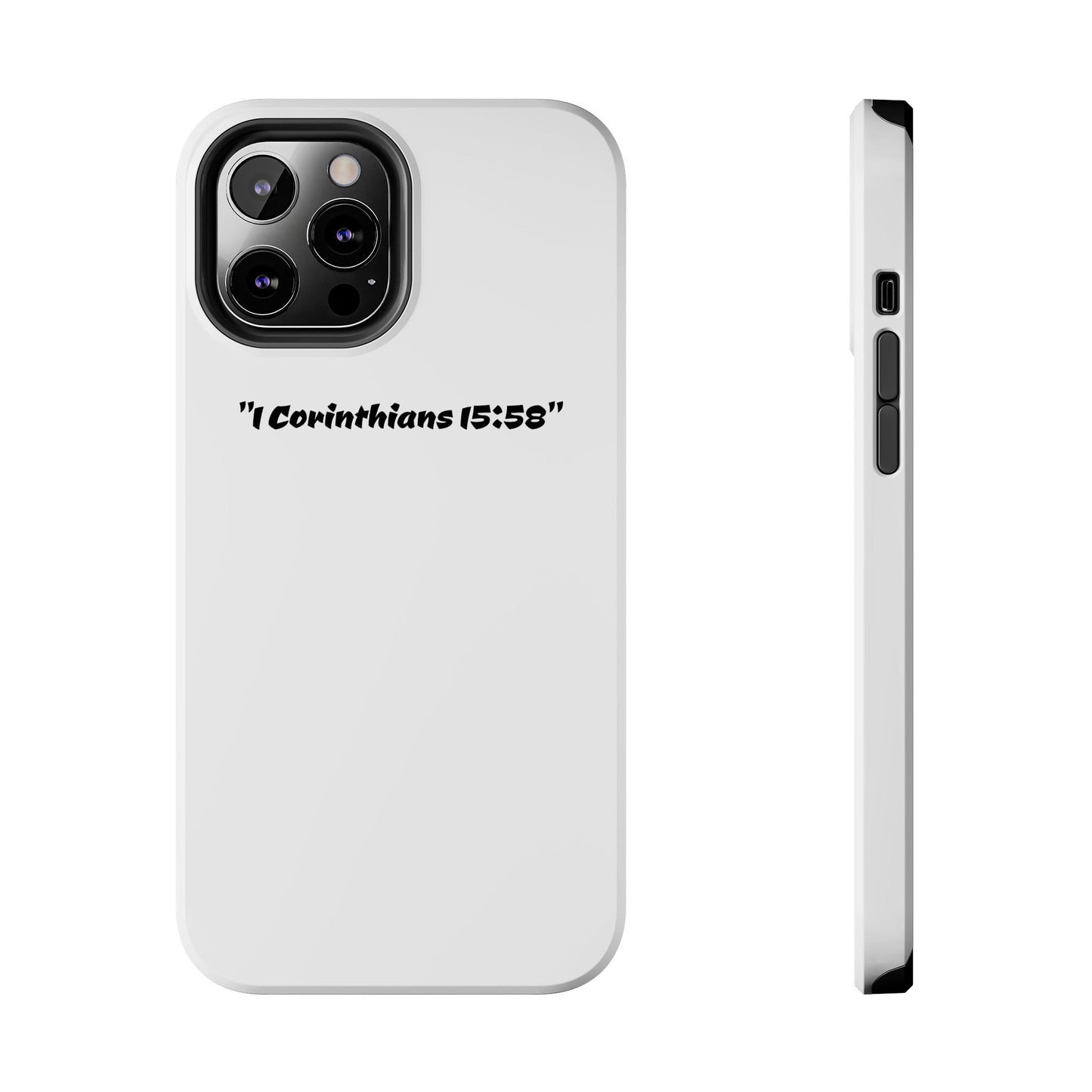 Bible verse "1 Corinthians 15:58" (V2) - Tough iPhone Case