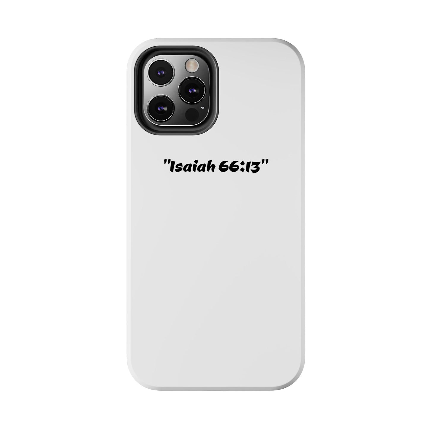 Bible verse "Isaiah 66:13" (V2) - Tough iPhone Case