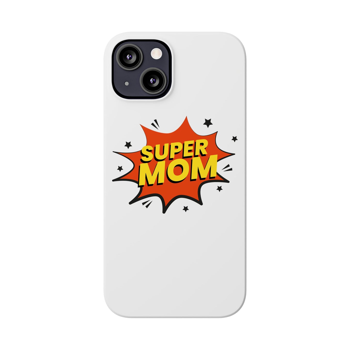 Super Mom Slim Phone Case - Perfect Gift for Mother's Day and Everyday Use