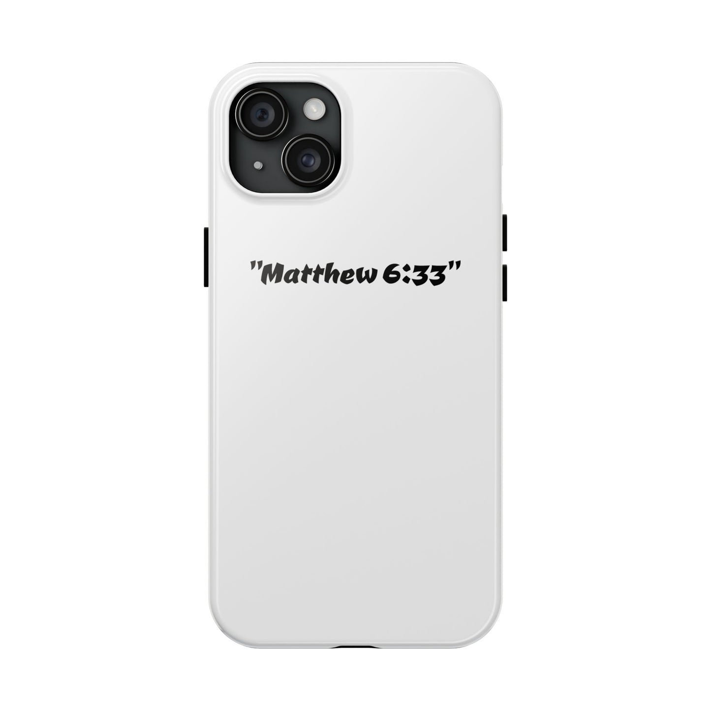 Bible verse ""Matthew 6:33"" (V2) - Tough iPhone Case