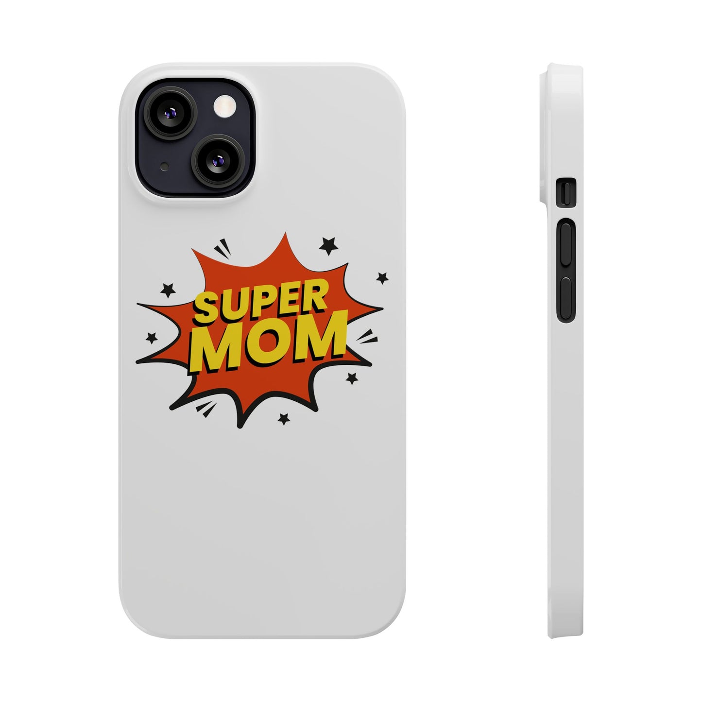 Super Mom Slim Phone Case - Perfect Gift for Mother's Day and Everyday Use