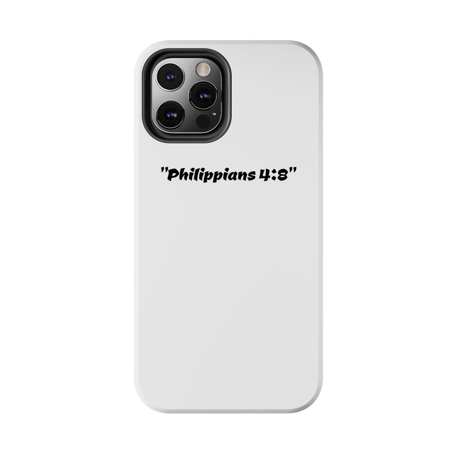 Bible verse "Philippians 4:8" (V2) - Tough iPhone Case