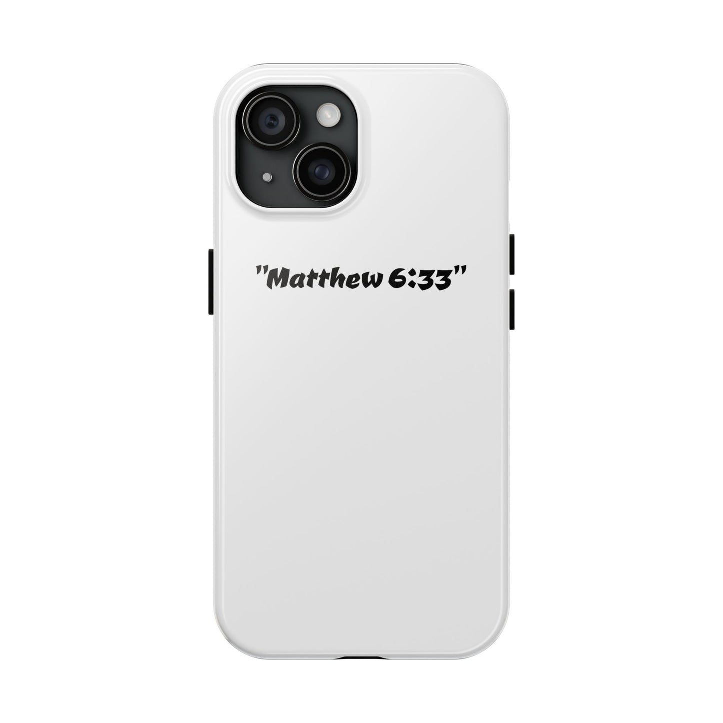 Bible verse ""Matthew 6:33"" (V2) - Tough iPhone Case