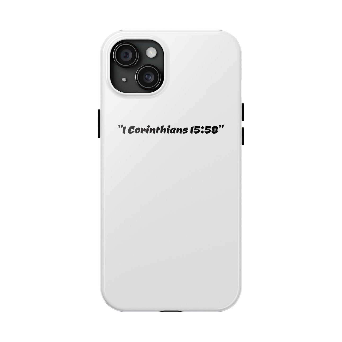 Bible verse "1 Corinthians 15:58" (V2) - Tough iPhone Case