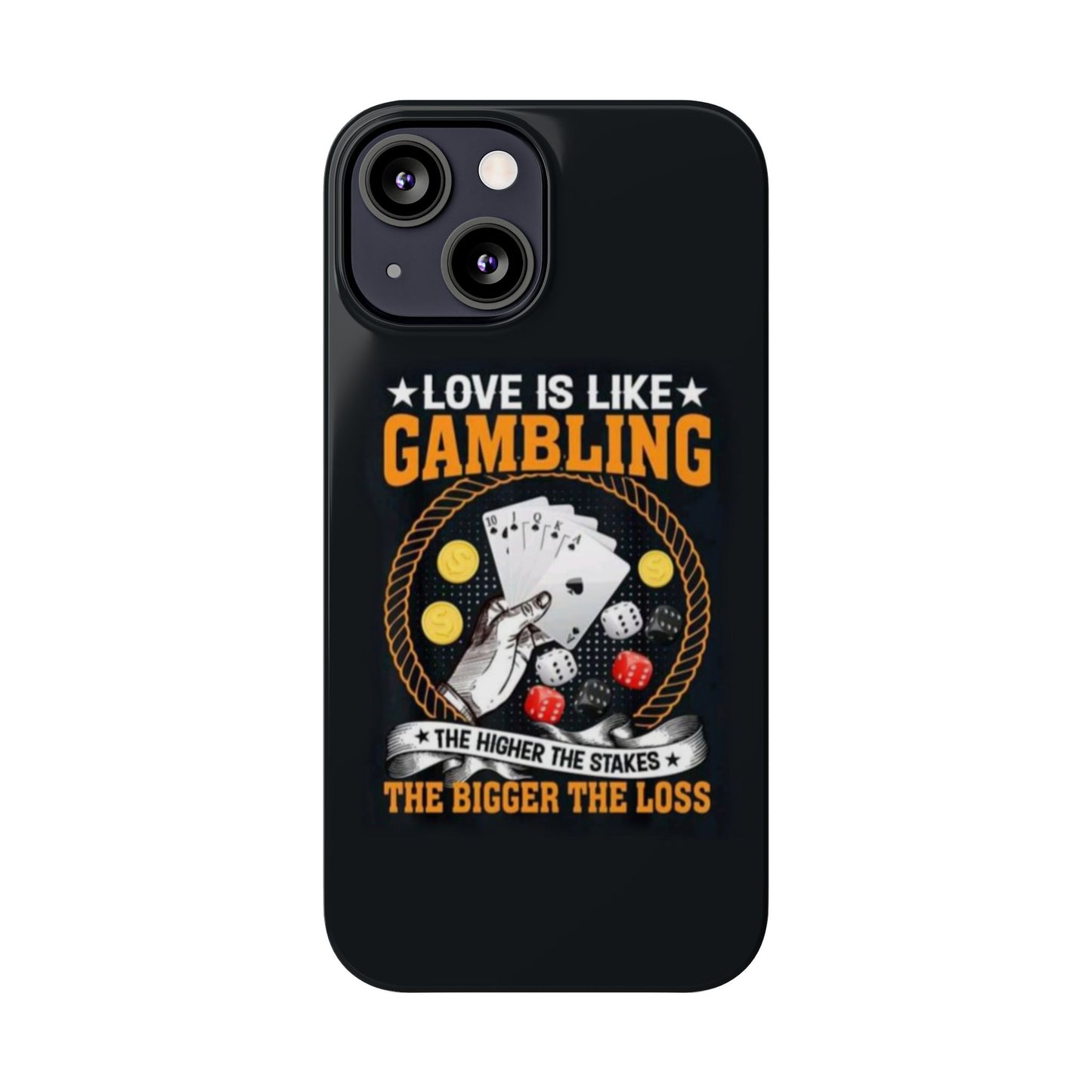 Gambling-Themed Slim Phone Case - 'Love is Like Gambling' Design