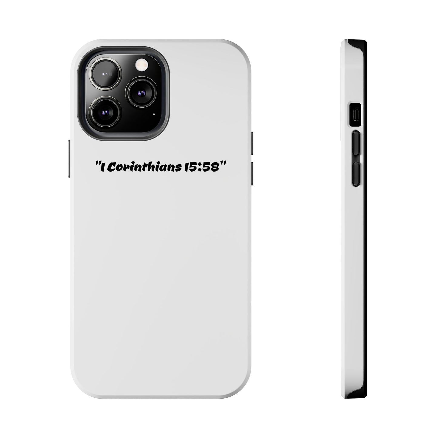 Bible verse "1 Corinthians 15:58" (V2) - Tough iPhone Case