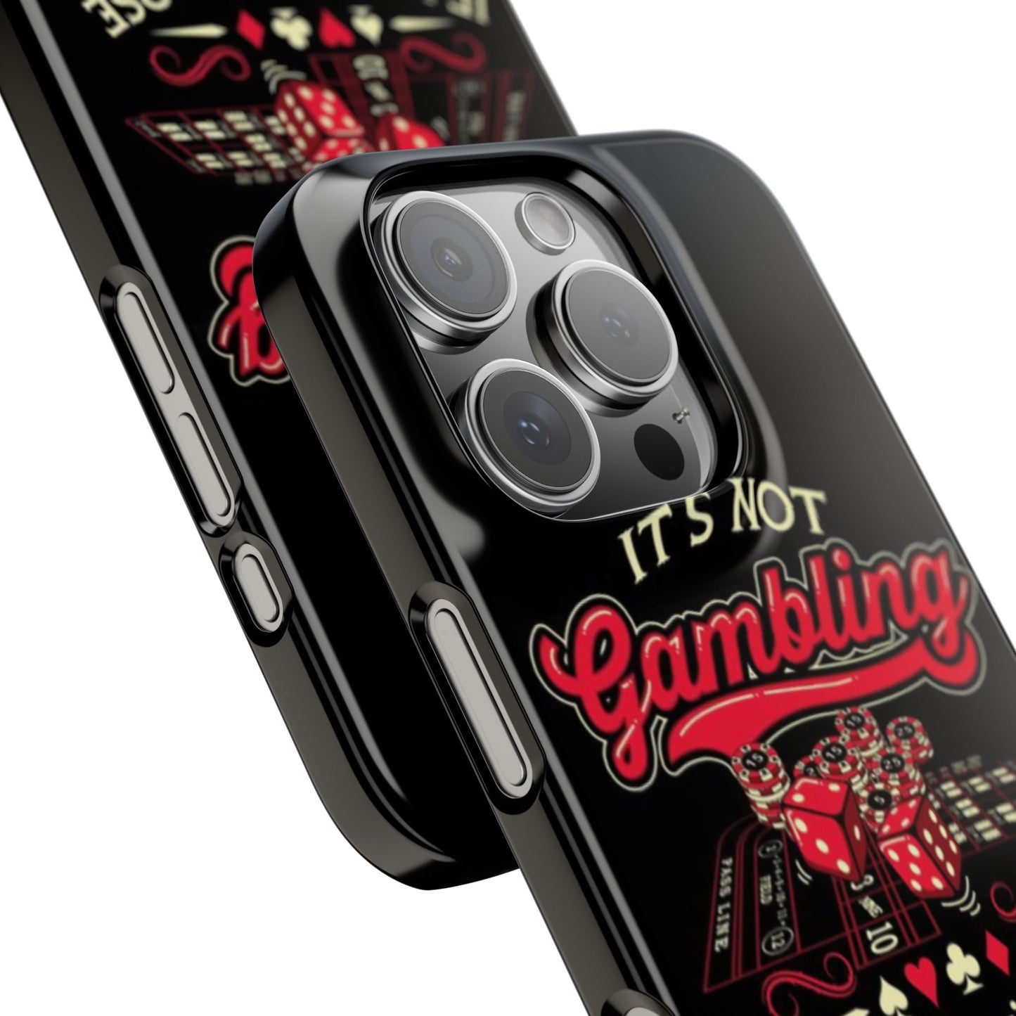 Gambling-Themed Slim Phone Case - "It's Not Gambling If You Don't Lose"