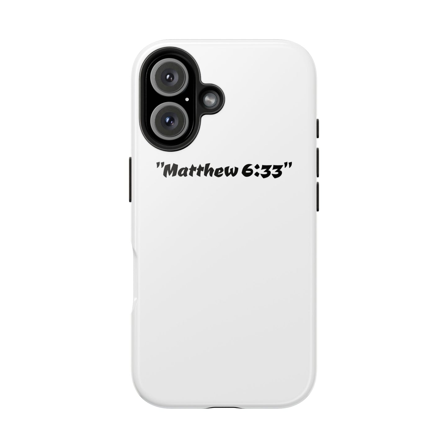 Bible verse ""Matthew 6:33"" (V2) - Tough iPhone Case