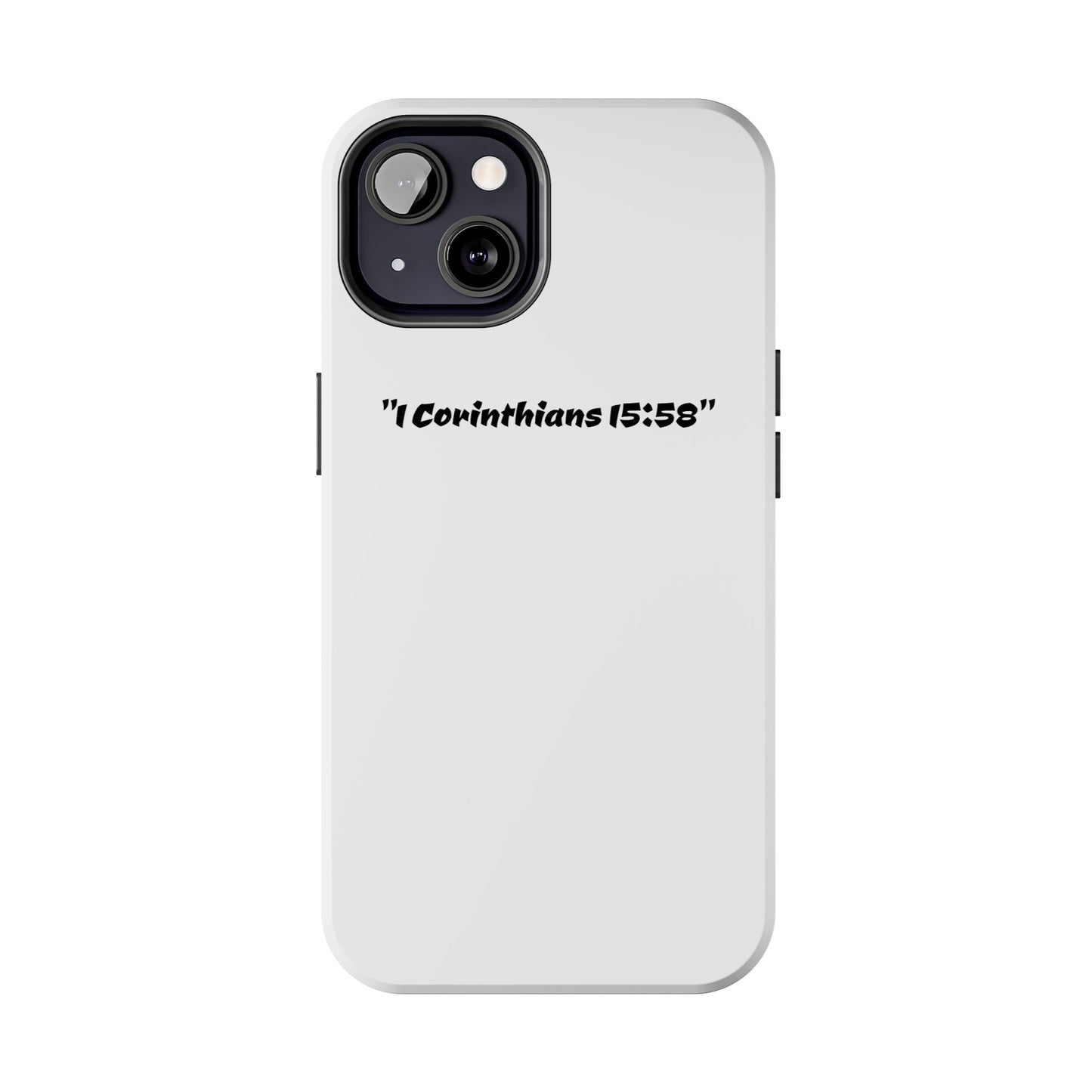 Bible verse "1 Corinthians 15:58" (V2) - Tough iPhone Case