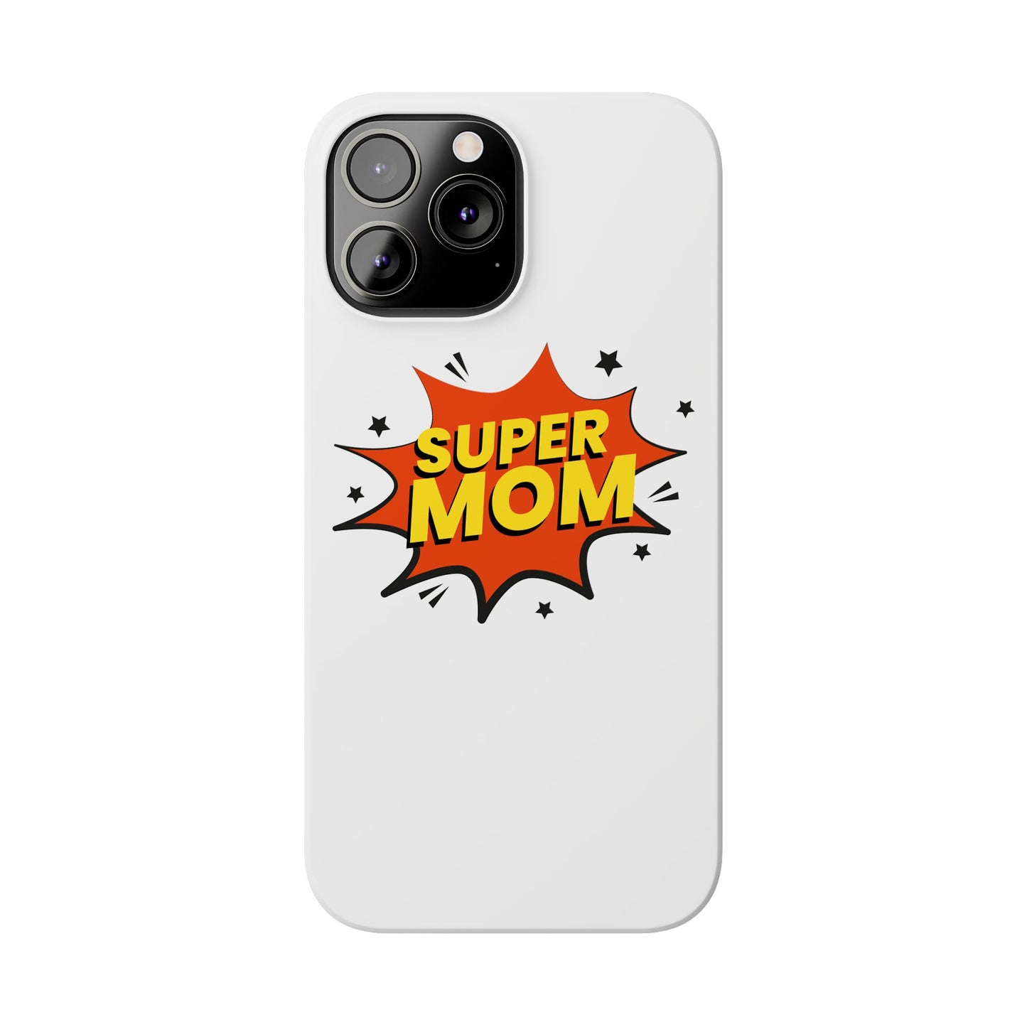 Super Mom Slim Phone Case - Perfect Gift for Mother's Day and Everyday Use