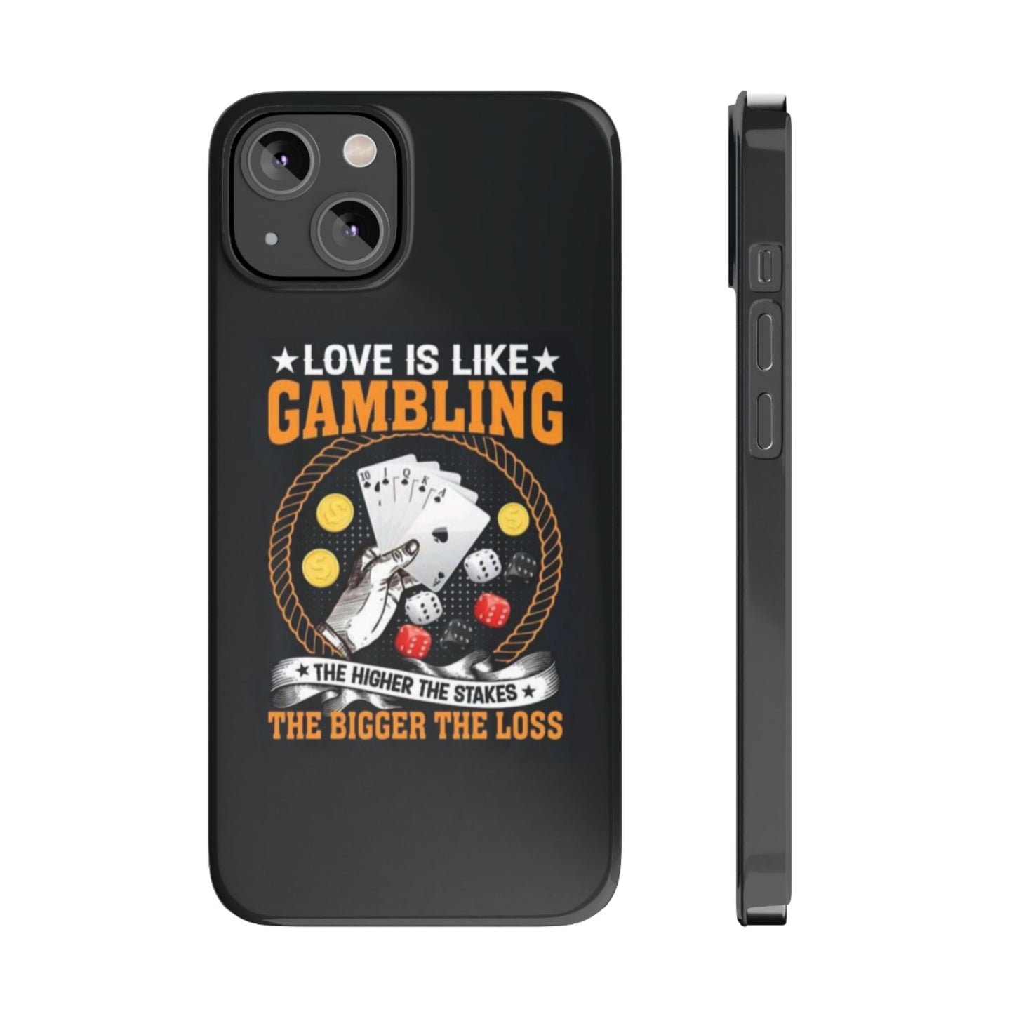 Gambling-Themed Slim Phone Case - 'Love is Like Gambling' Design