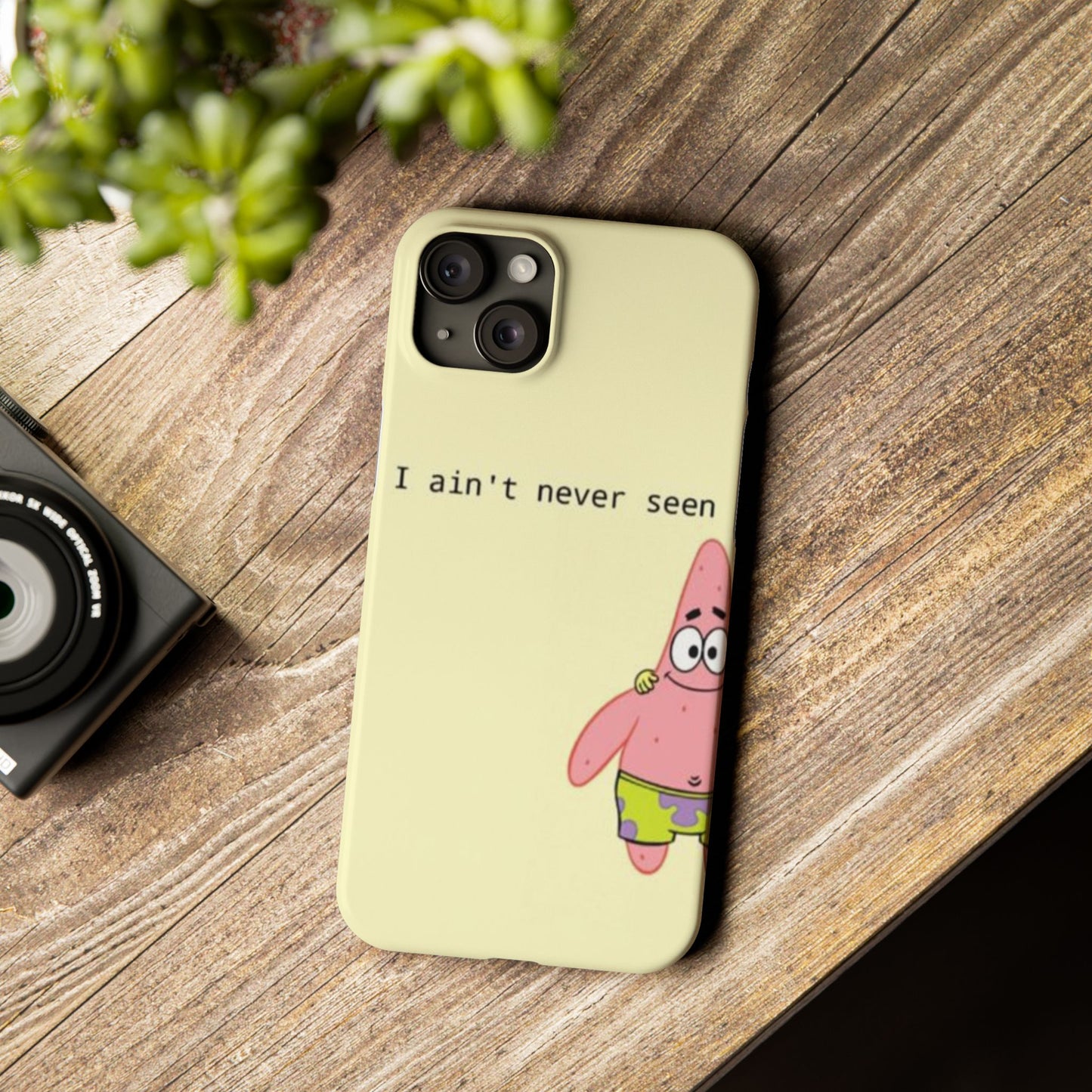 Funny Patrick Star Slim Phone Case - "I Ain't Never Seen" Design