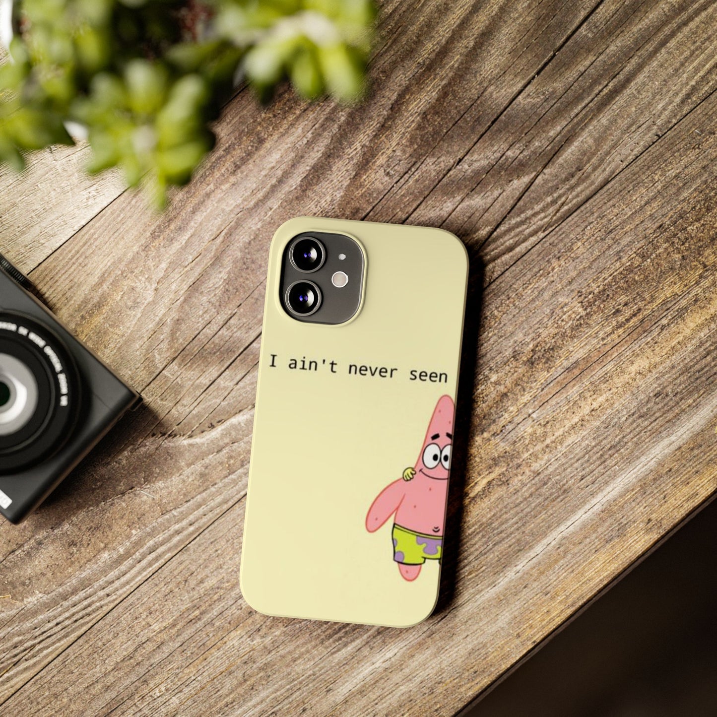 Funny Patrick Star Slim Phone Case - "I Ain't Never Seen" Design