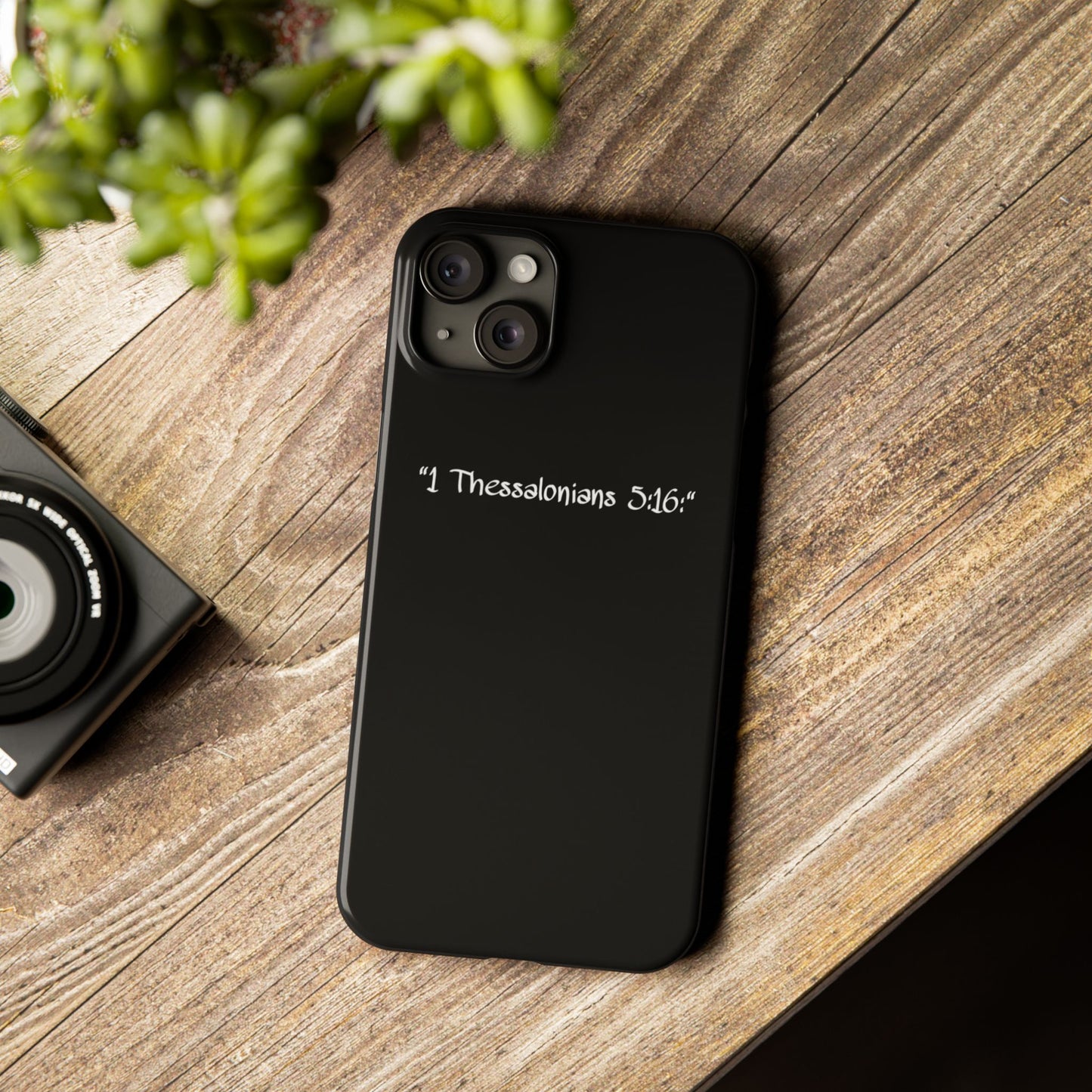 Bible verse "1 Thessalonians 5:16" - iPhone Case