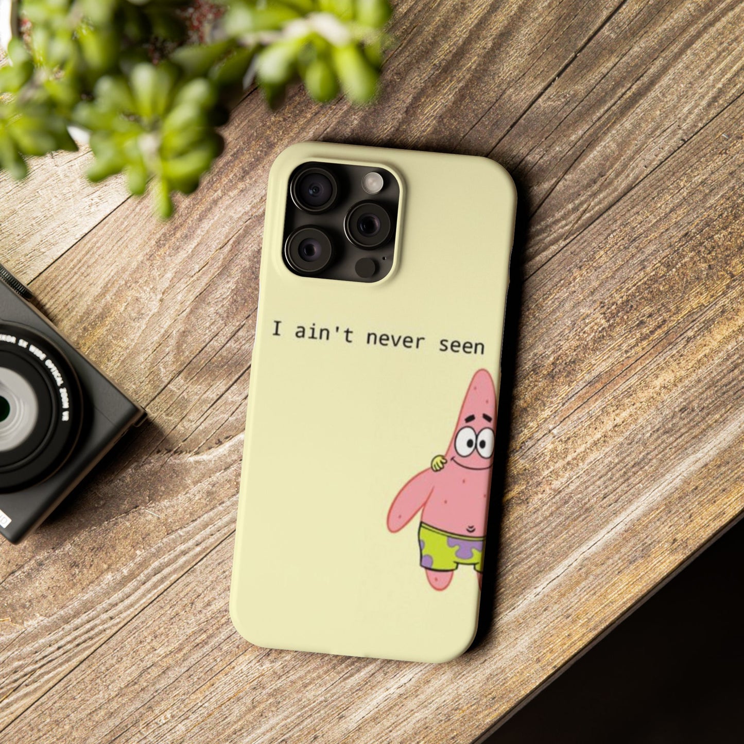 Funny Patrick Star Slim Phone Case - "I Ain't Never Seen" Design