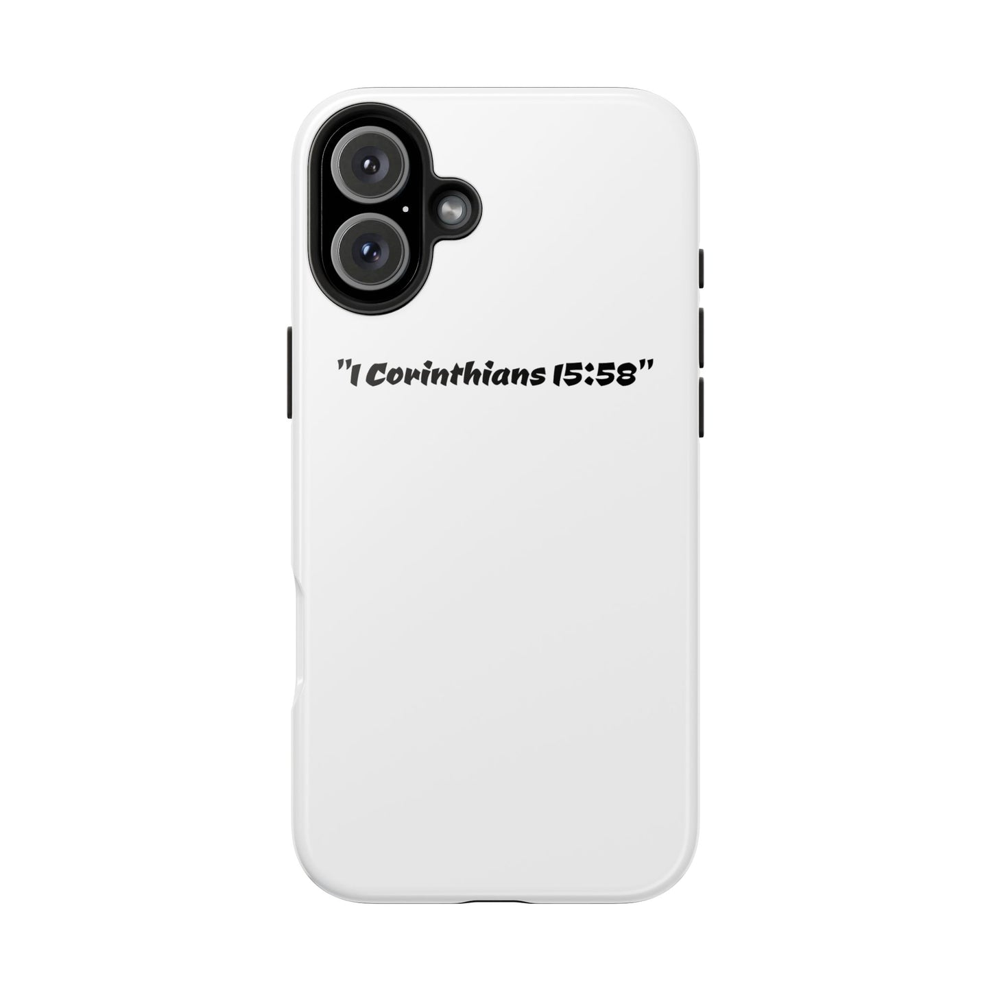 Bible verse "1 Corinthians 15:58" (V2) - Tough iPhone Case