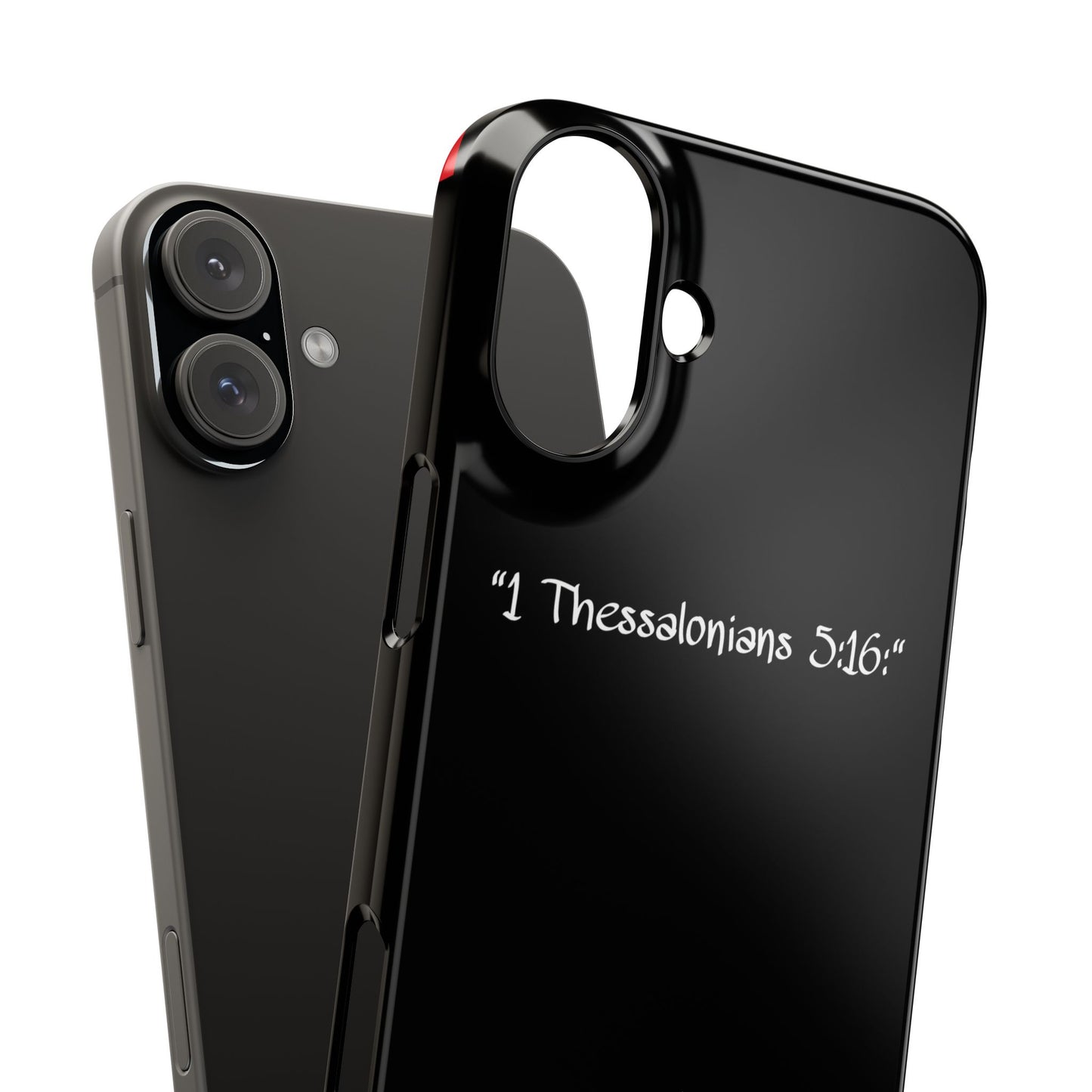 Bible verse "1 Thessalonians 5:16" - iPhone Case