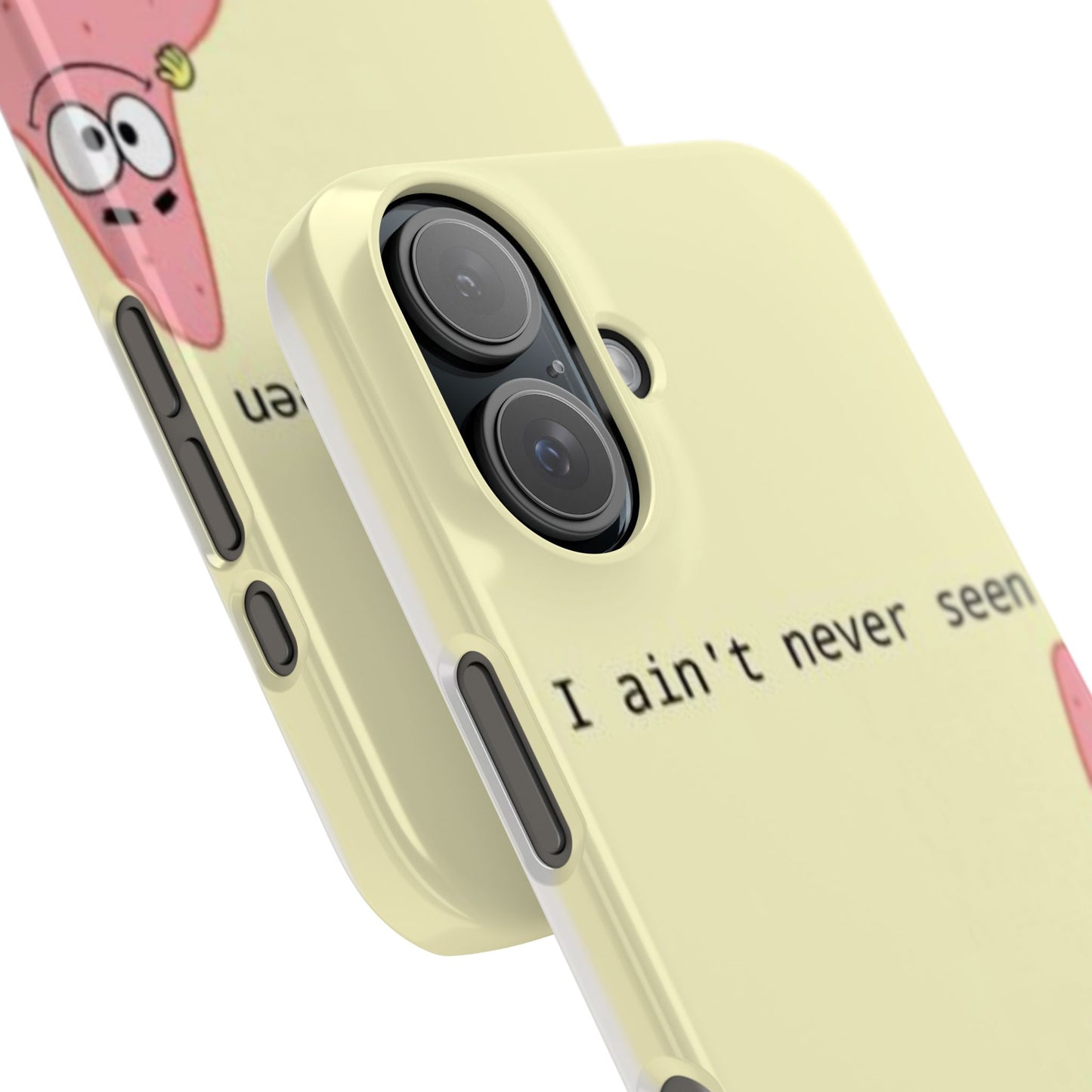 Funny Patrick Star Slim Phone Case - "I Ain't Never Seen" Design