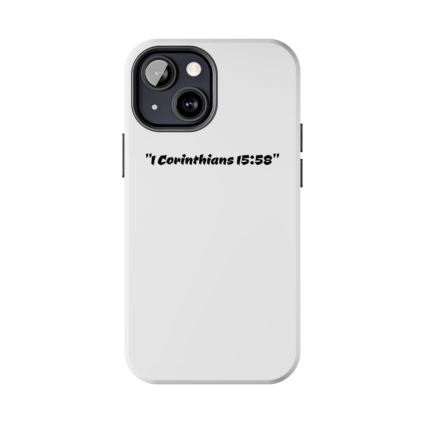 Bible verse "1 Corinthians 15:58" (V2) - Tough iPhone Case