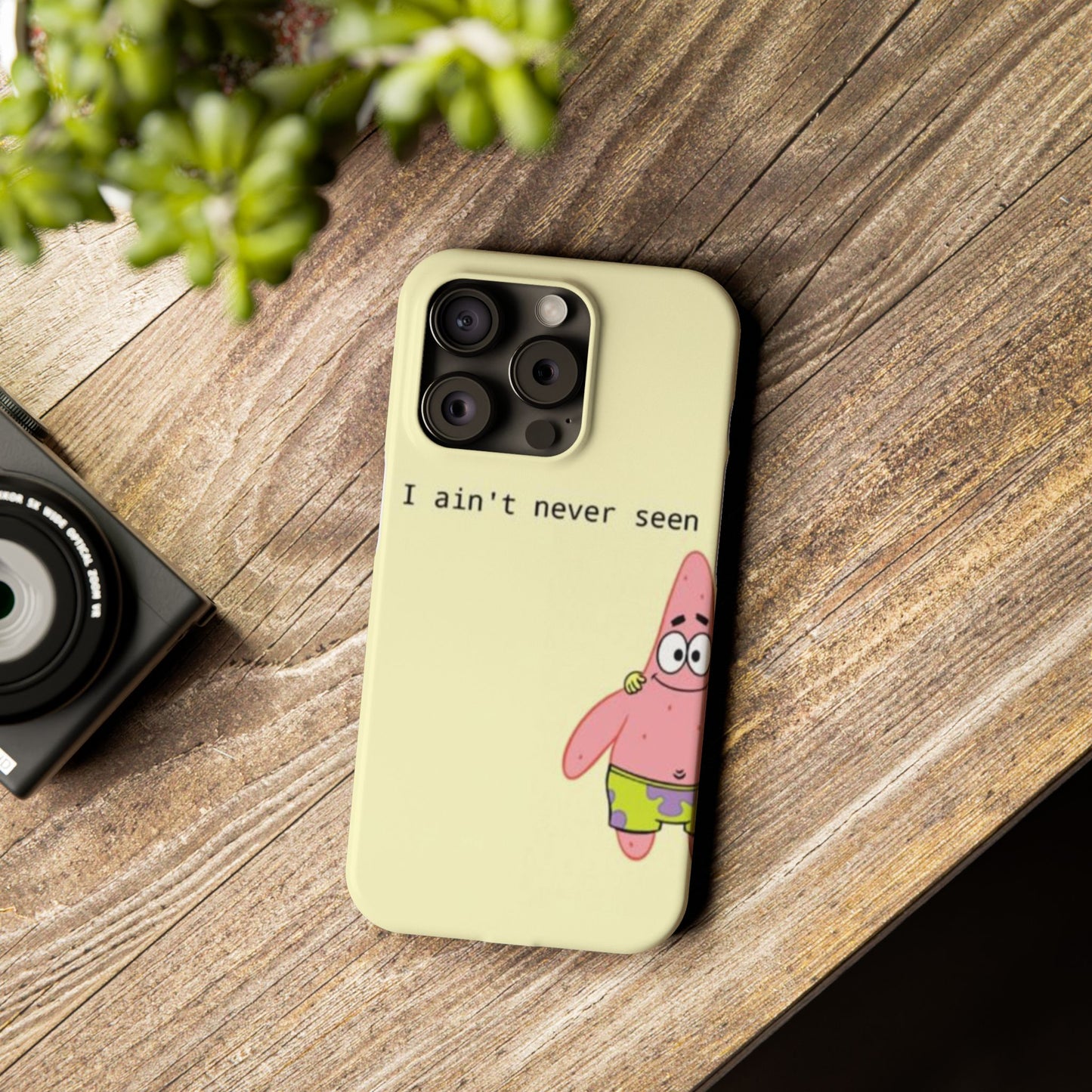 Funny Patrick Star Slim Phone Case - "I Ain't Never Seen" Design