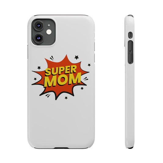 Super Mom Slim Phone Case - Perfect Gift for Mother's Day and Everyday Use