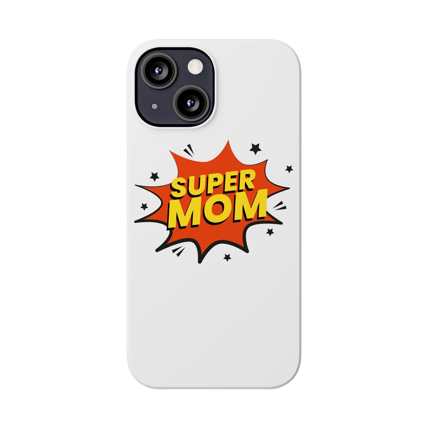 Super Mom Slim Phone Case - Perfect Gift for Mother's Day and Everyday Use